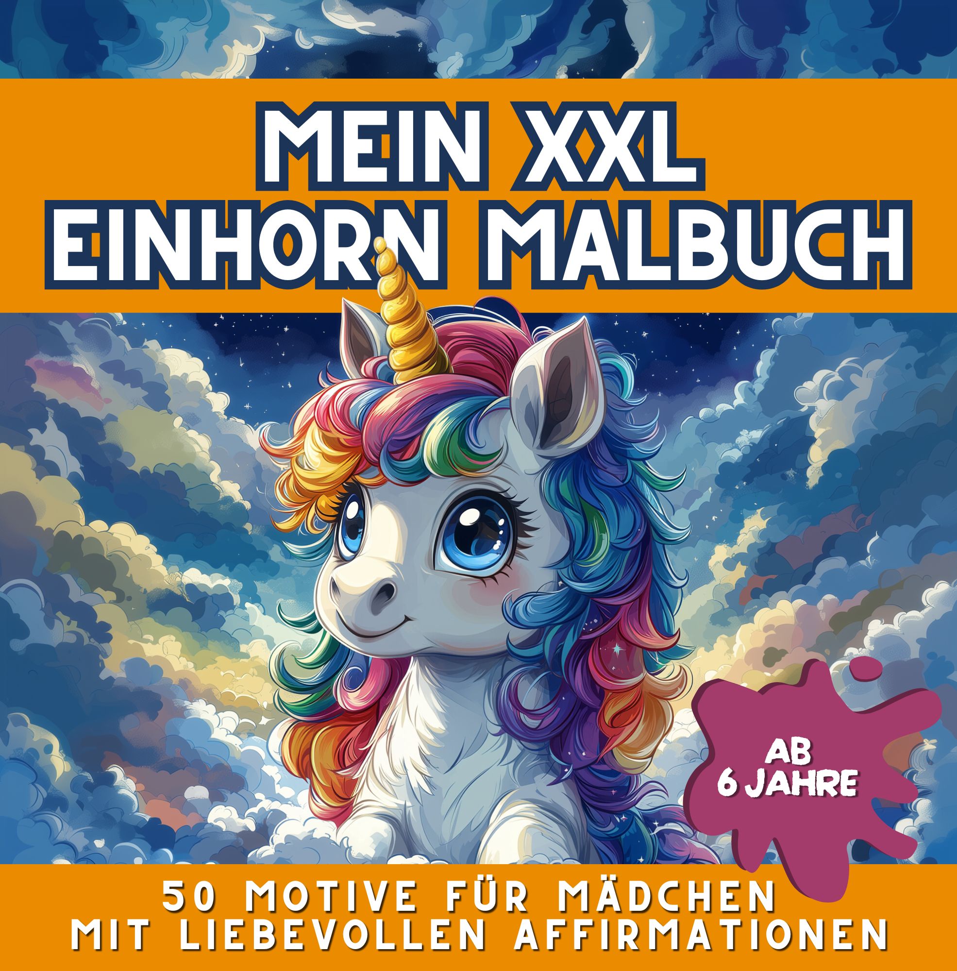 Mein XXL Einhorn-Malbuch ab 6 Jahre