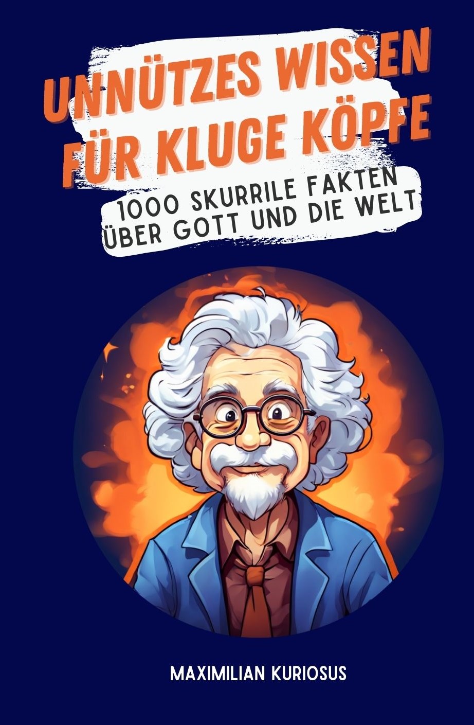 Unnützes Wissen für kluge Köpfe