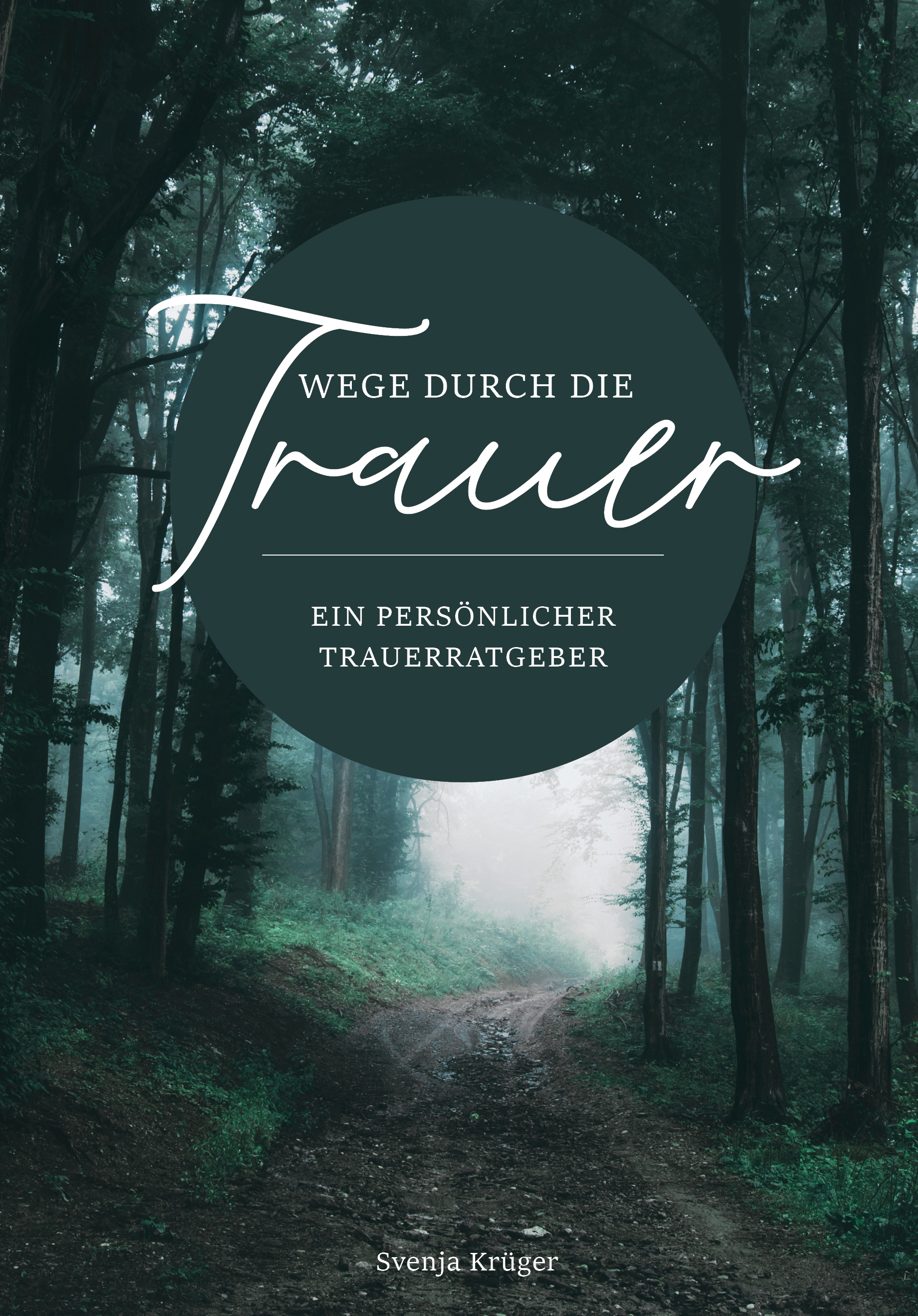 Wege durch die Trauer – Ein persönlicher Trauerratgeber
