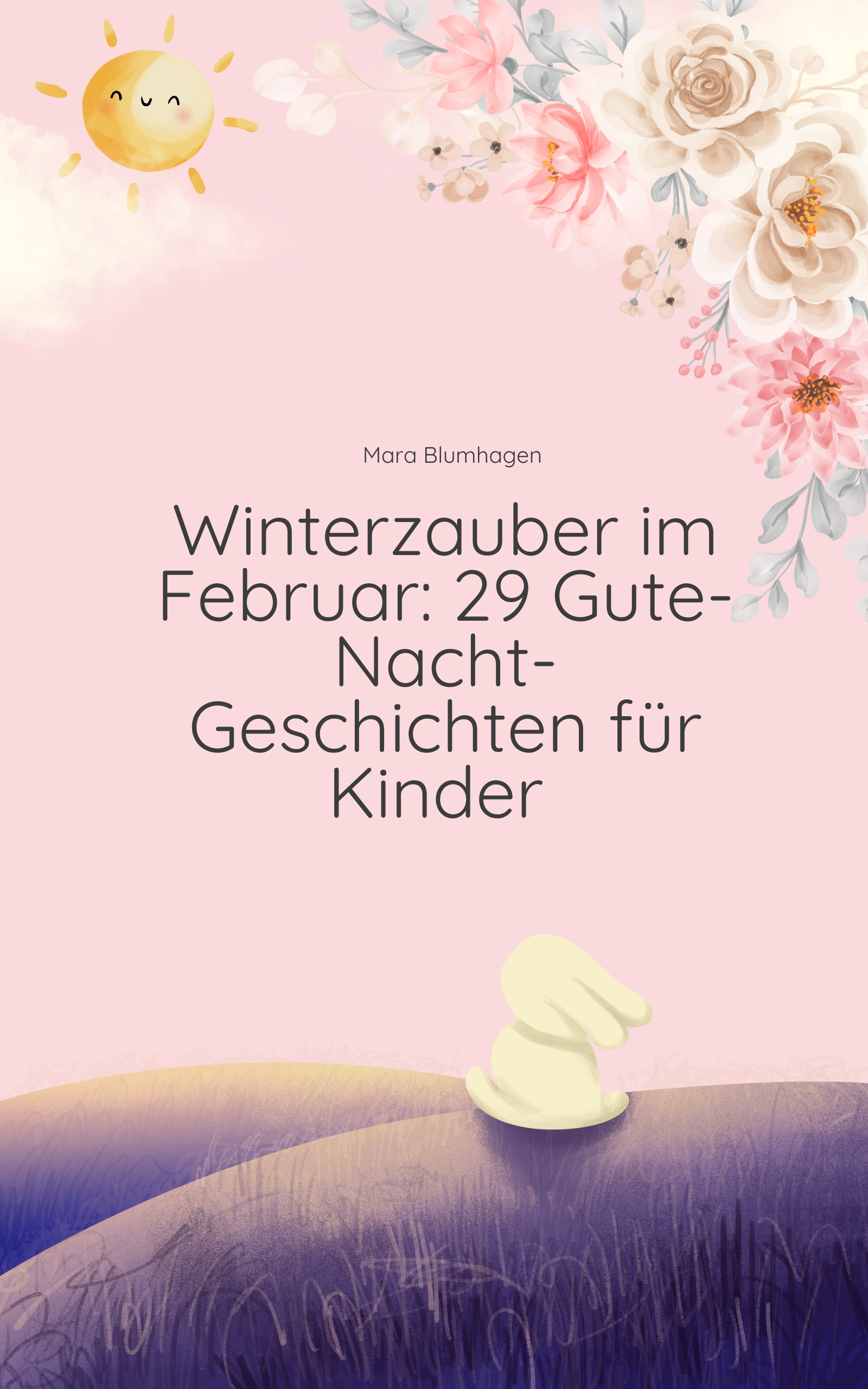 Winterzauber im Februar: 29 Gute-Nacht-Geschichten für Kinder