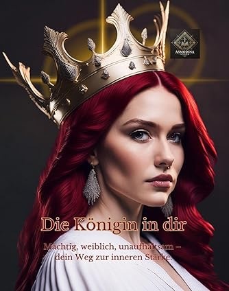 Die Königin in dir: Macht und Dominanz in Balance: