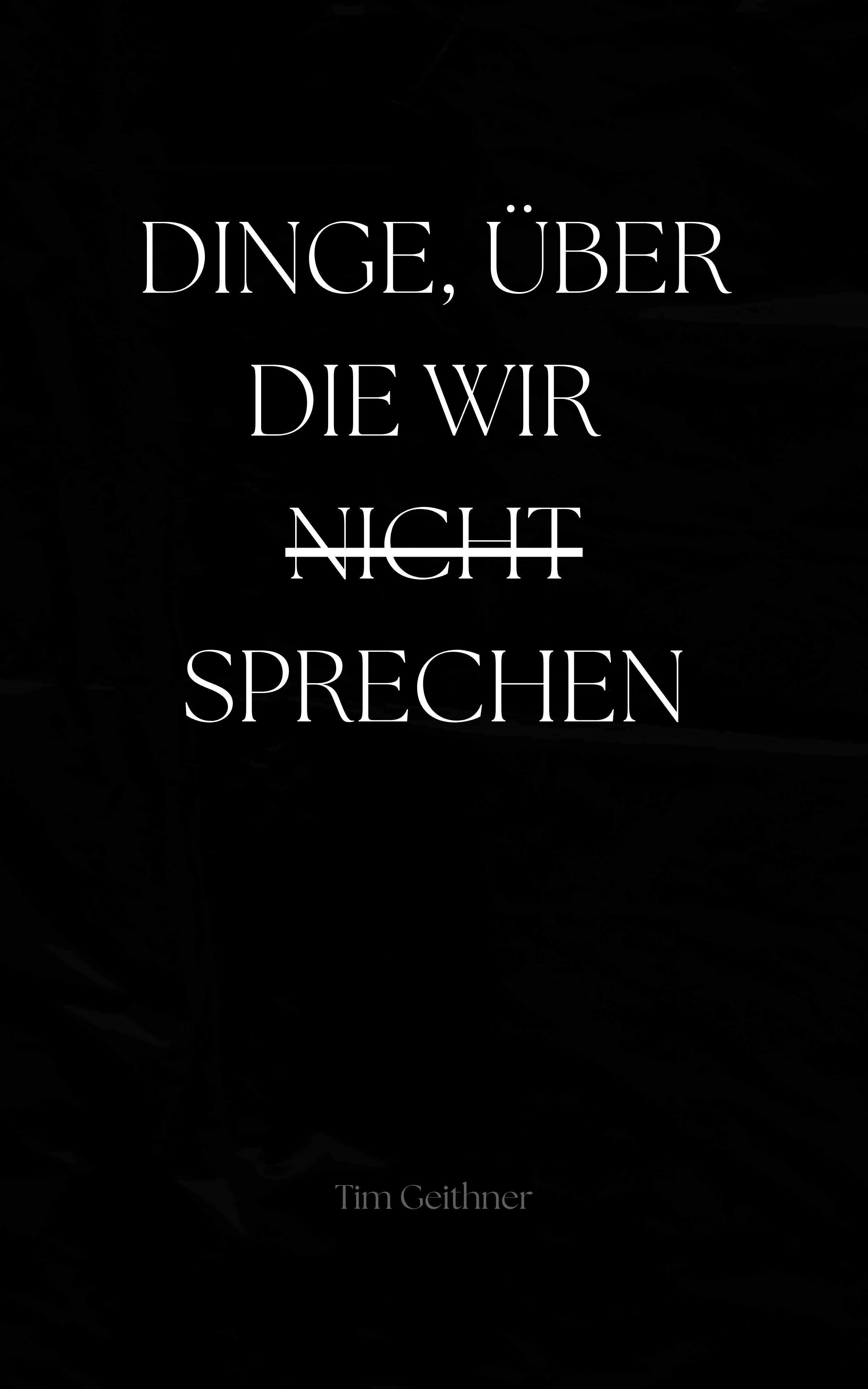 DINGE, ÜBER DIE WIR NICHT SPRECHEN