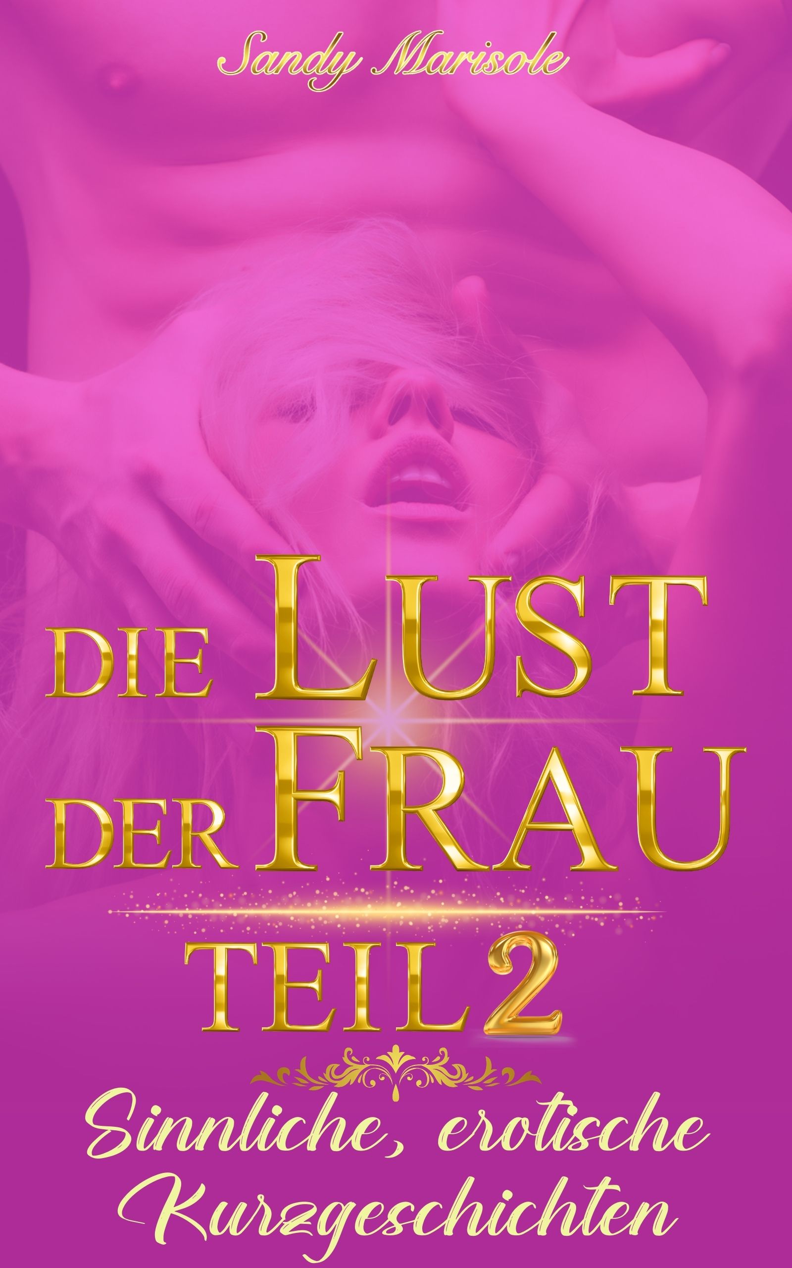 Die Lust der Frau Teil 2