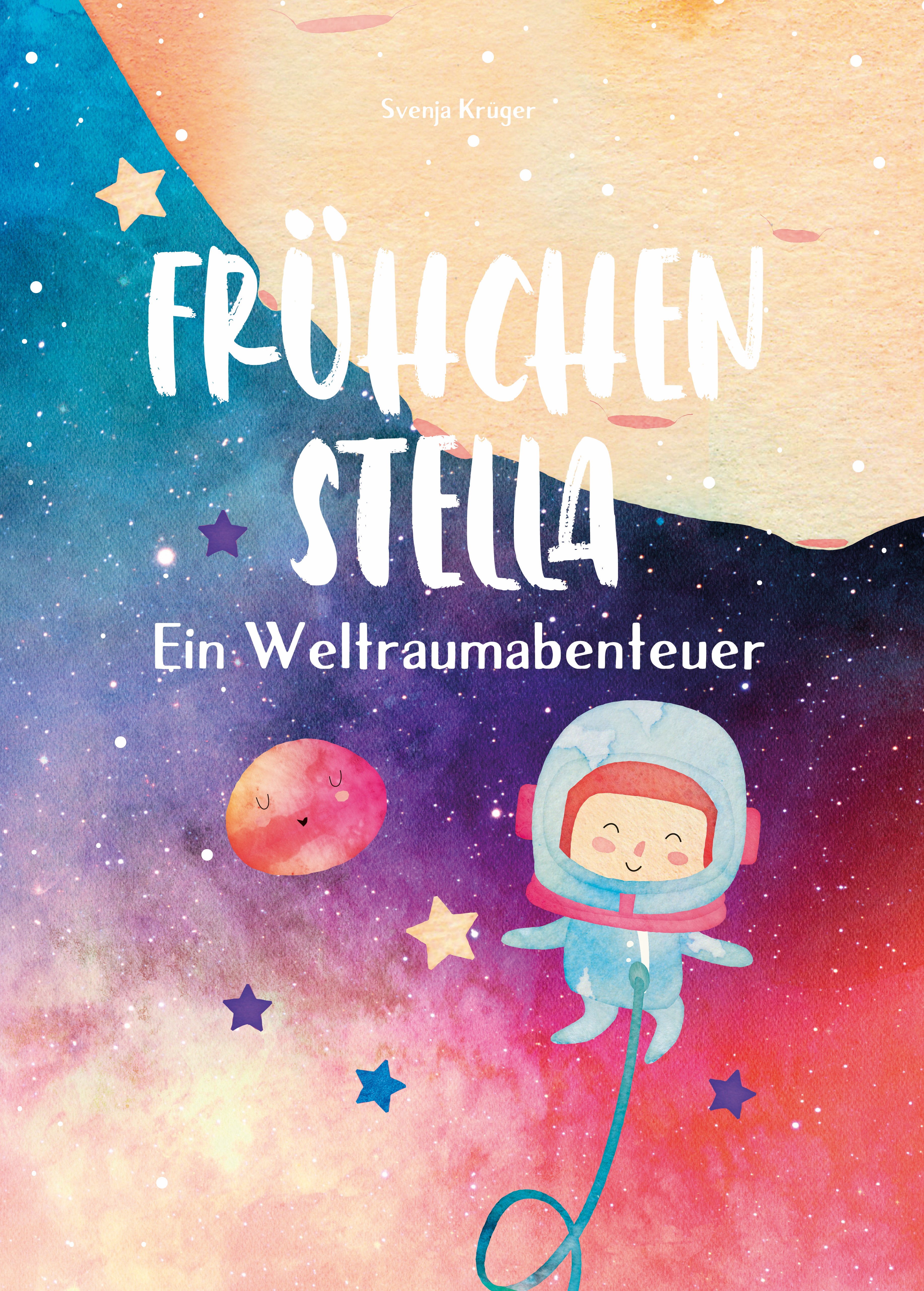 Frühchen Stella - Ein Weltraumabenteuer