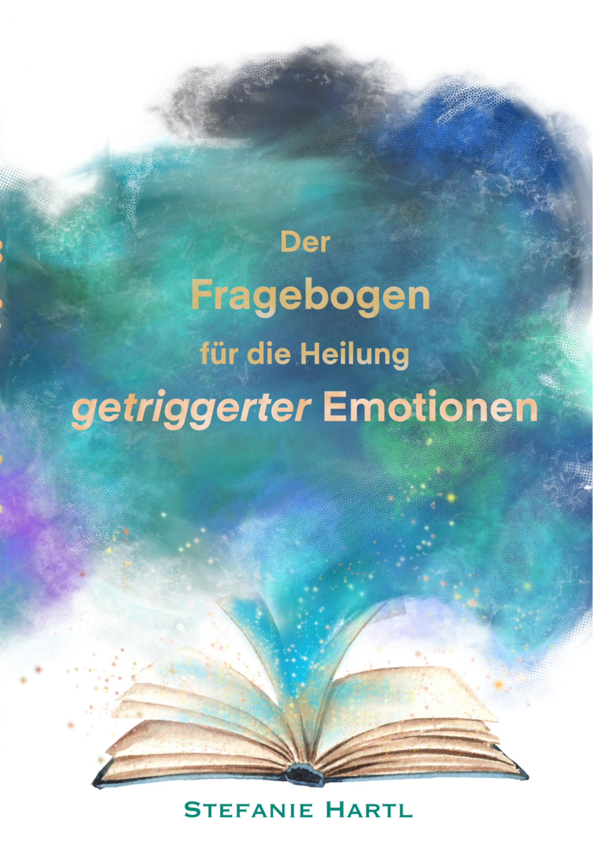 Der Fragebogen für die Heilung getriggerter Emotionen