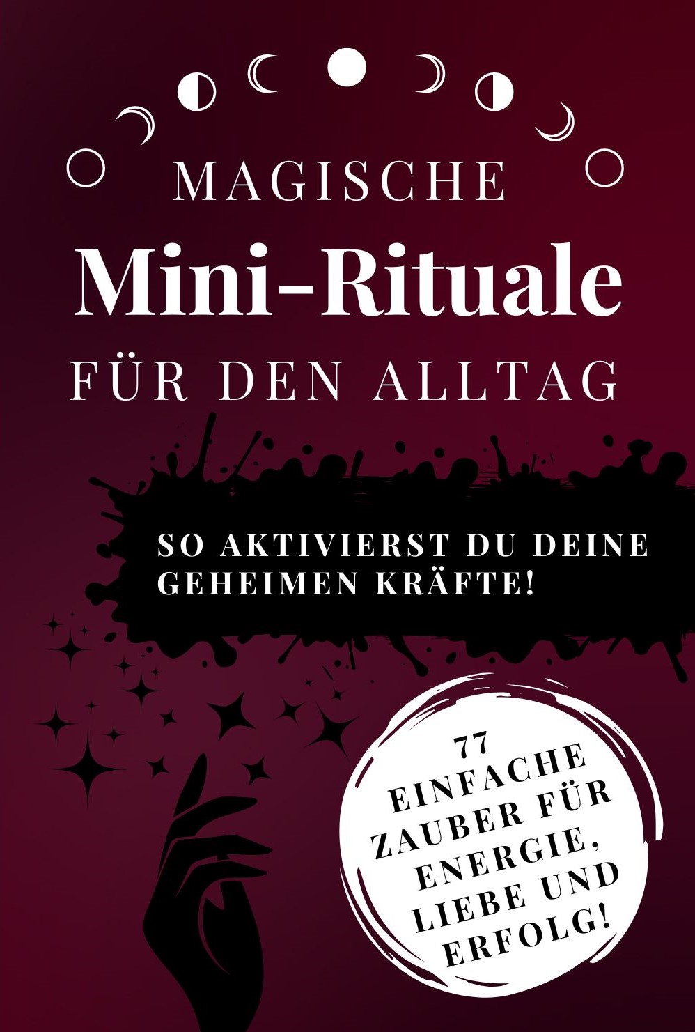 Magische Mini-Rituale für den Alltag: