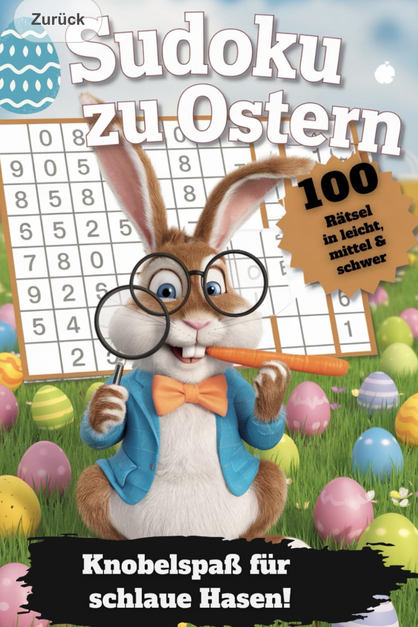 Sudoku zu Ostern – Knobelspaß für schlaue Hasen! 100 spannende Sudoku-Rätsel in leicht, mittel & schwer für Erwachsene und Kinder.