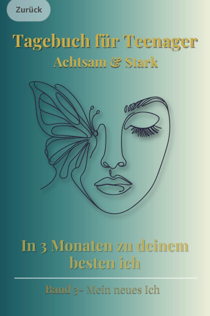 Tagebuch für Teenager - Achtsam & Stark (Band3 - Mein neues Ich)