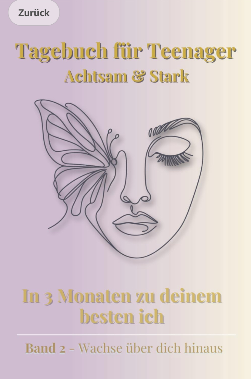 Tagebuch für Teenager - Achtsam & Stark (Band2 - Wachse über dich hinaus)