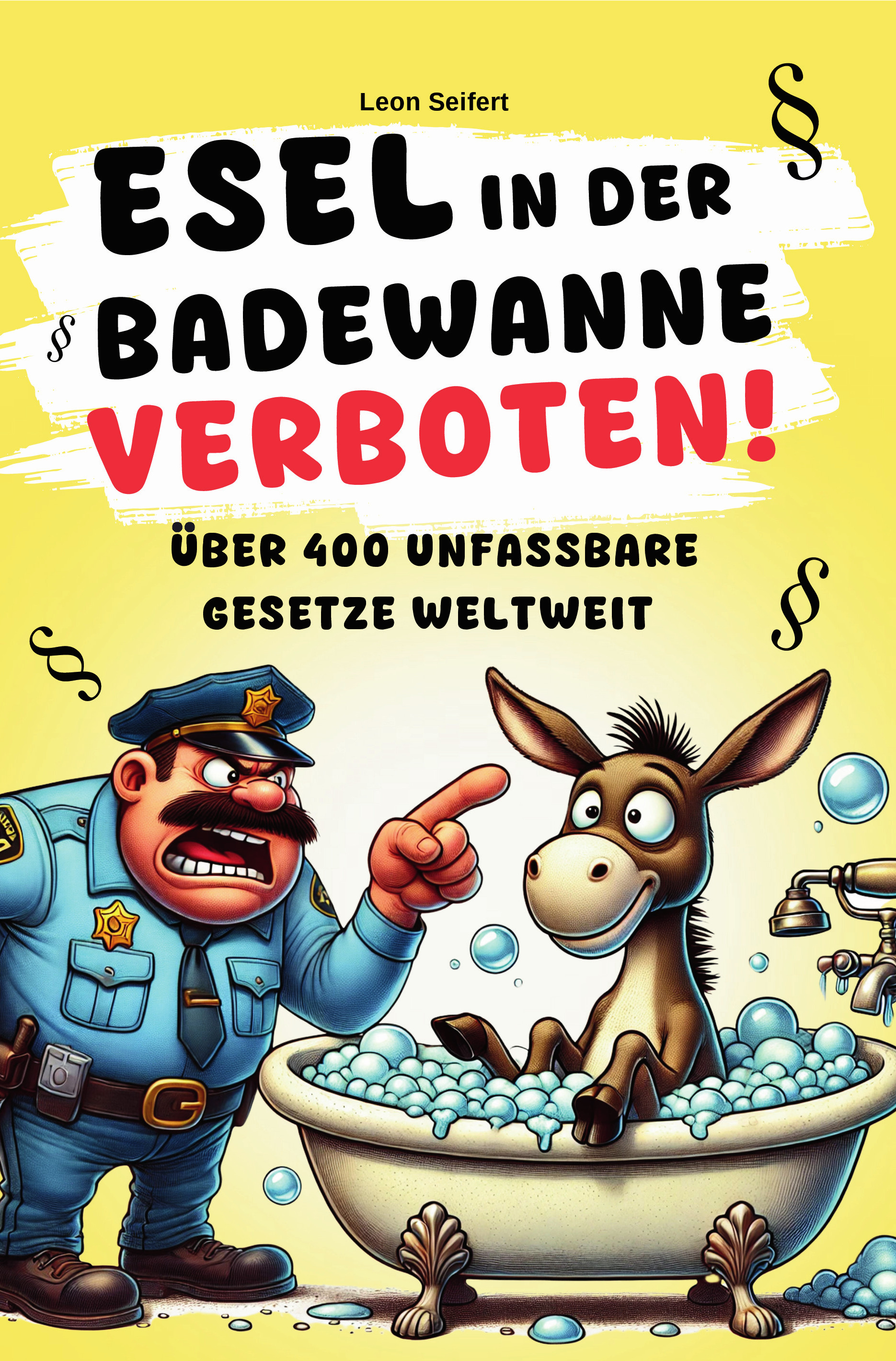 Esel in der Badewanne verboten! Über 400 unfassbare Gesetze weltweit