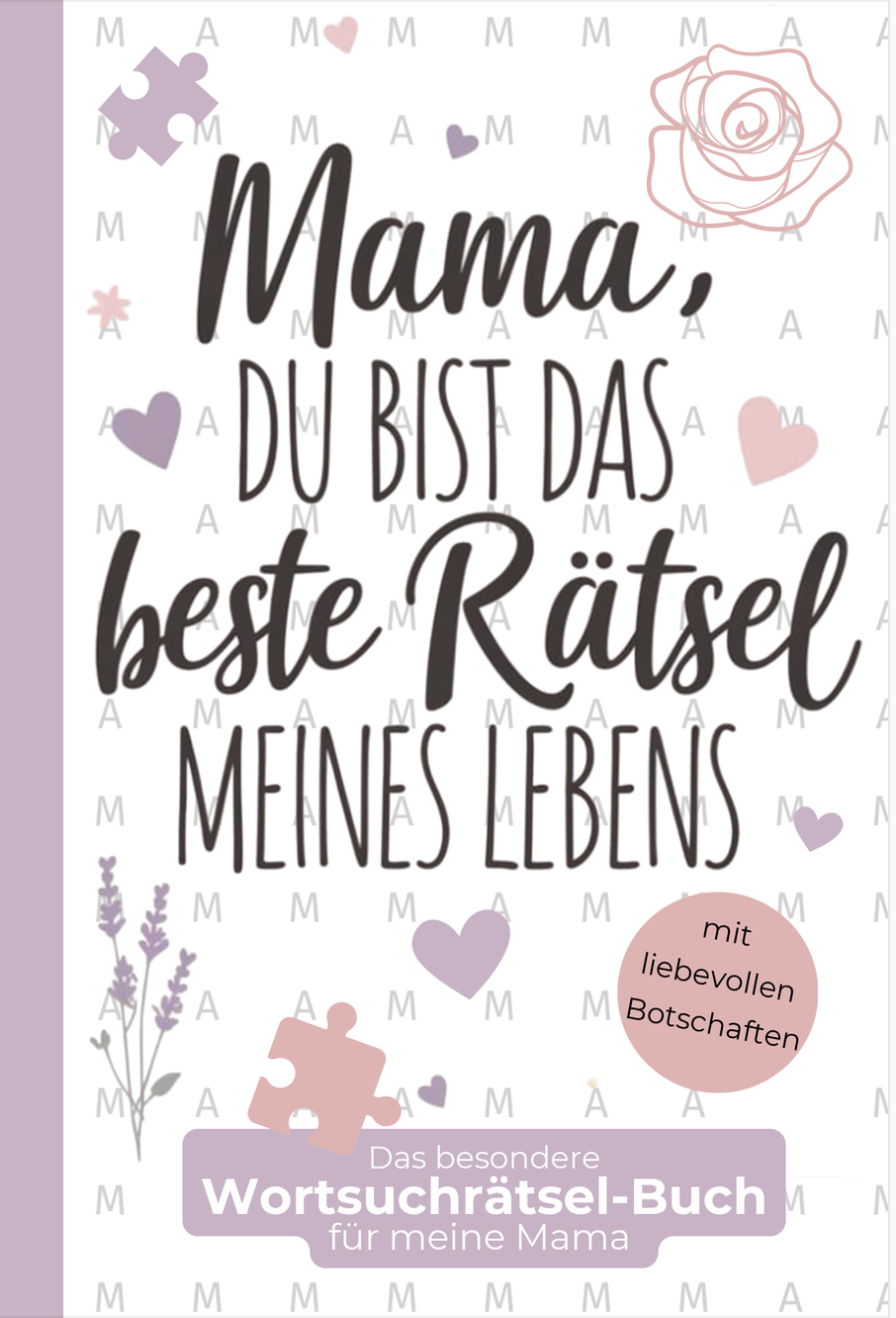 Mama, du bist das beste Rätsel meines Lebens