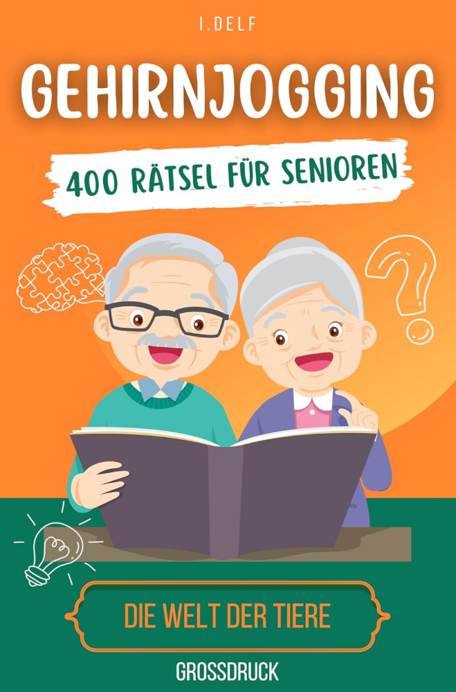 Gehirnjogging - 400 Rätsel für Senioren