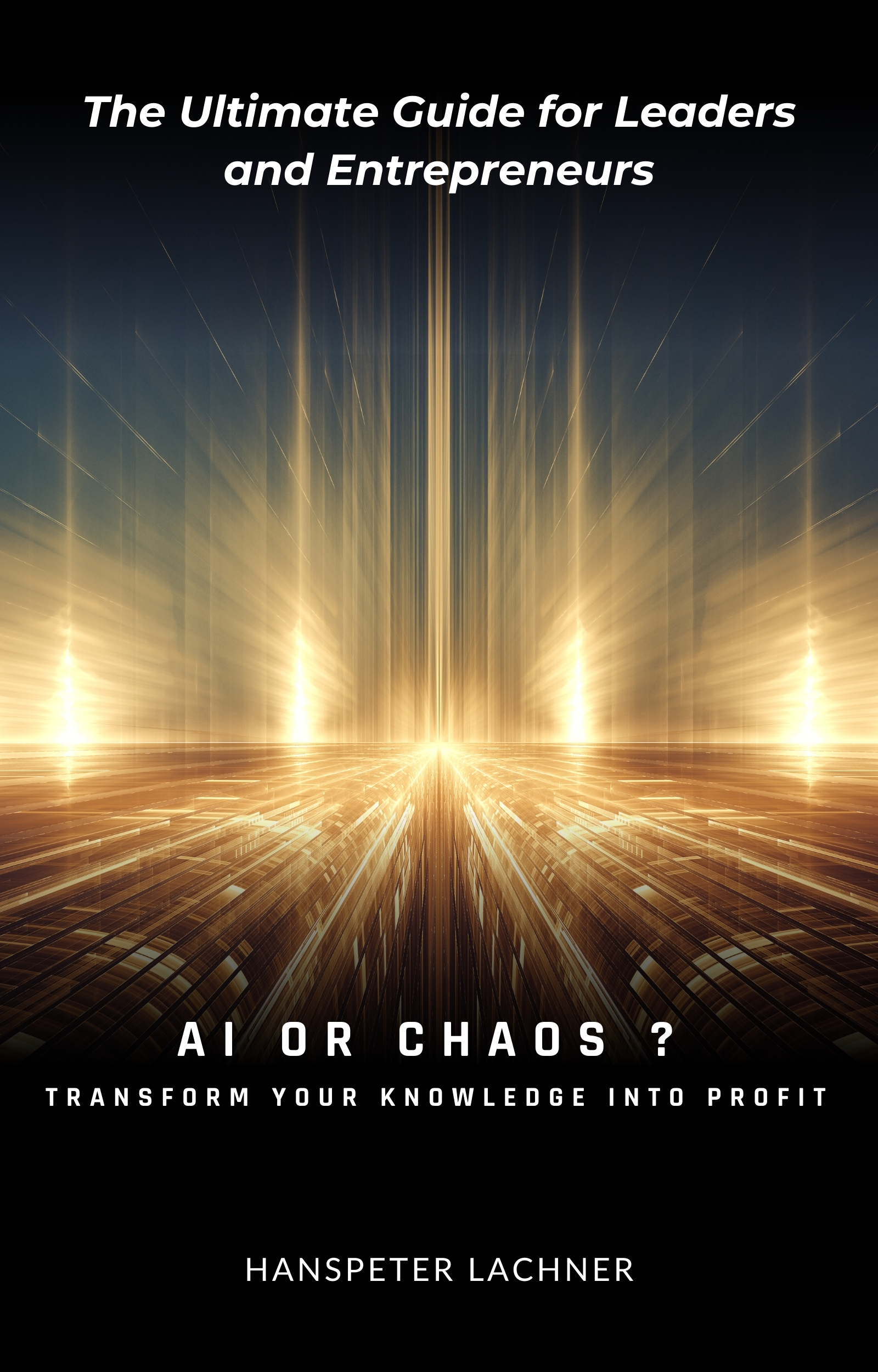 AI or Chaos: Transform Your Knowledge into Profit