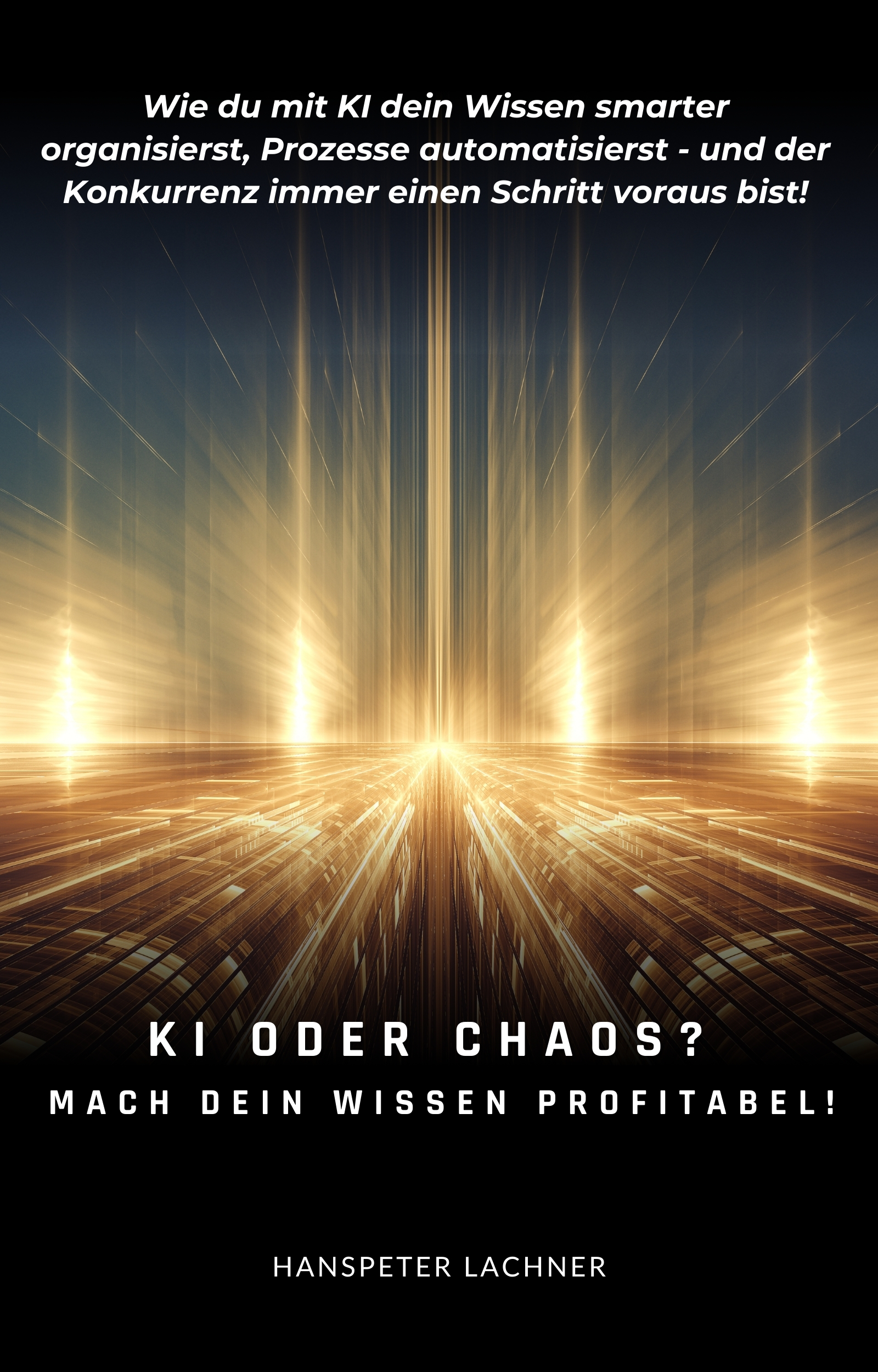 KI oder Chaos? Mach dein Wissen profitabel!