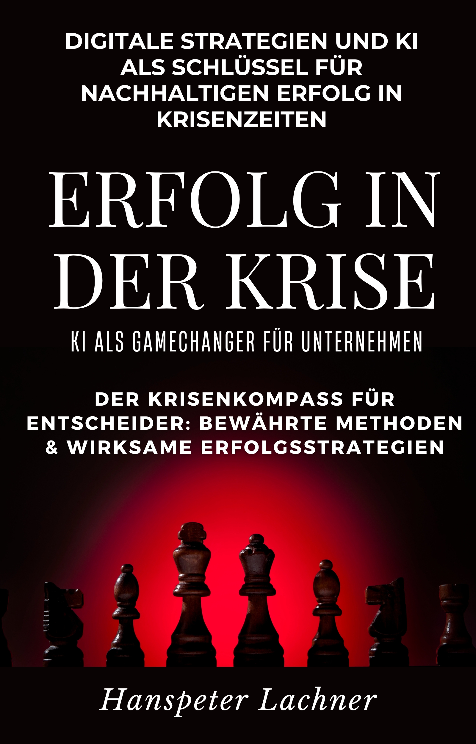 Erfolg in der Krise - KI als Gamechanger für Unternehmen.
