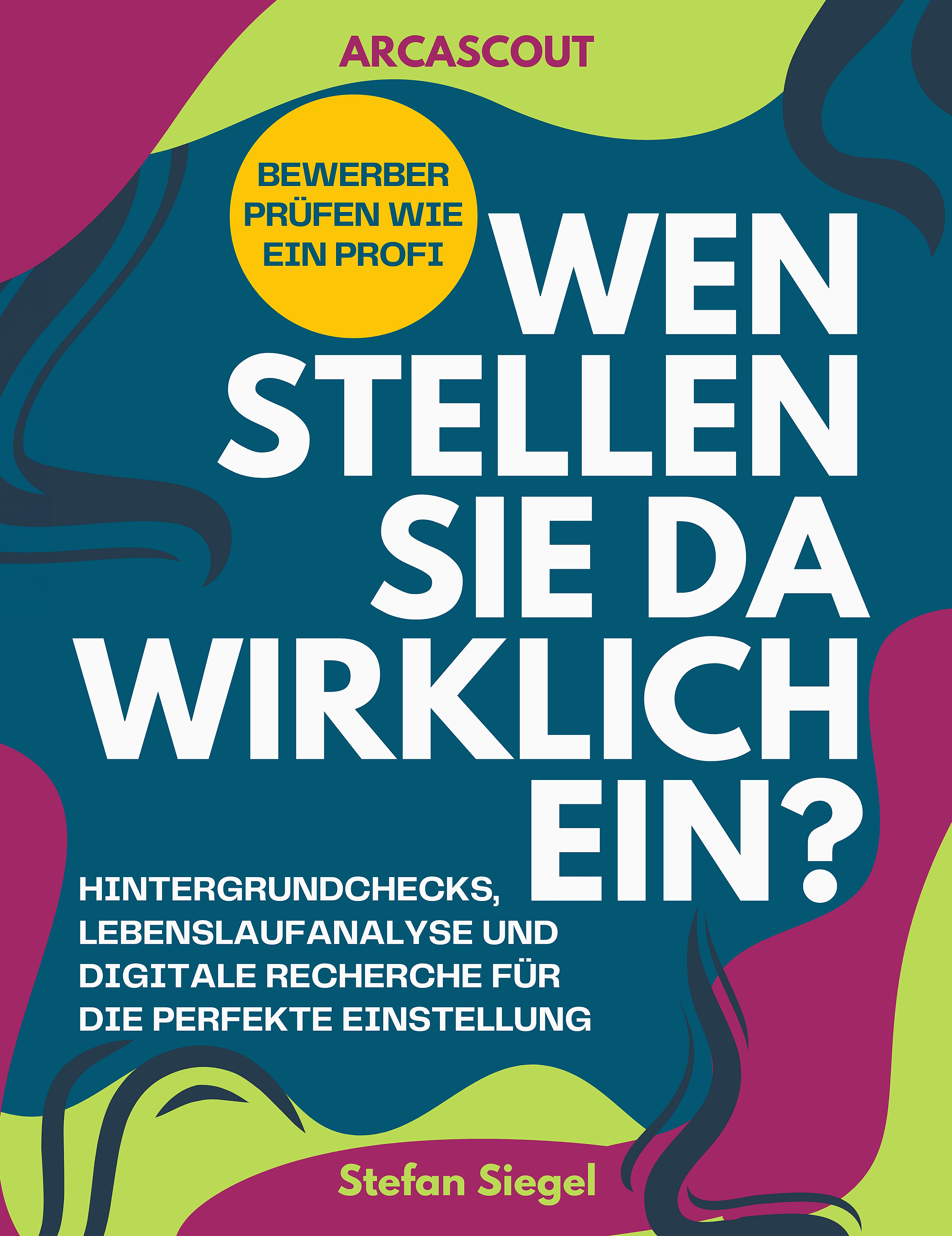 Wen stellen Sie da wirklich ein? Bewerber prüfen wie ein Profi