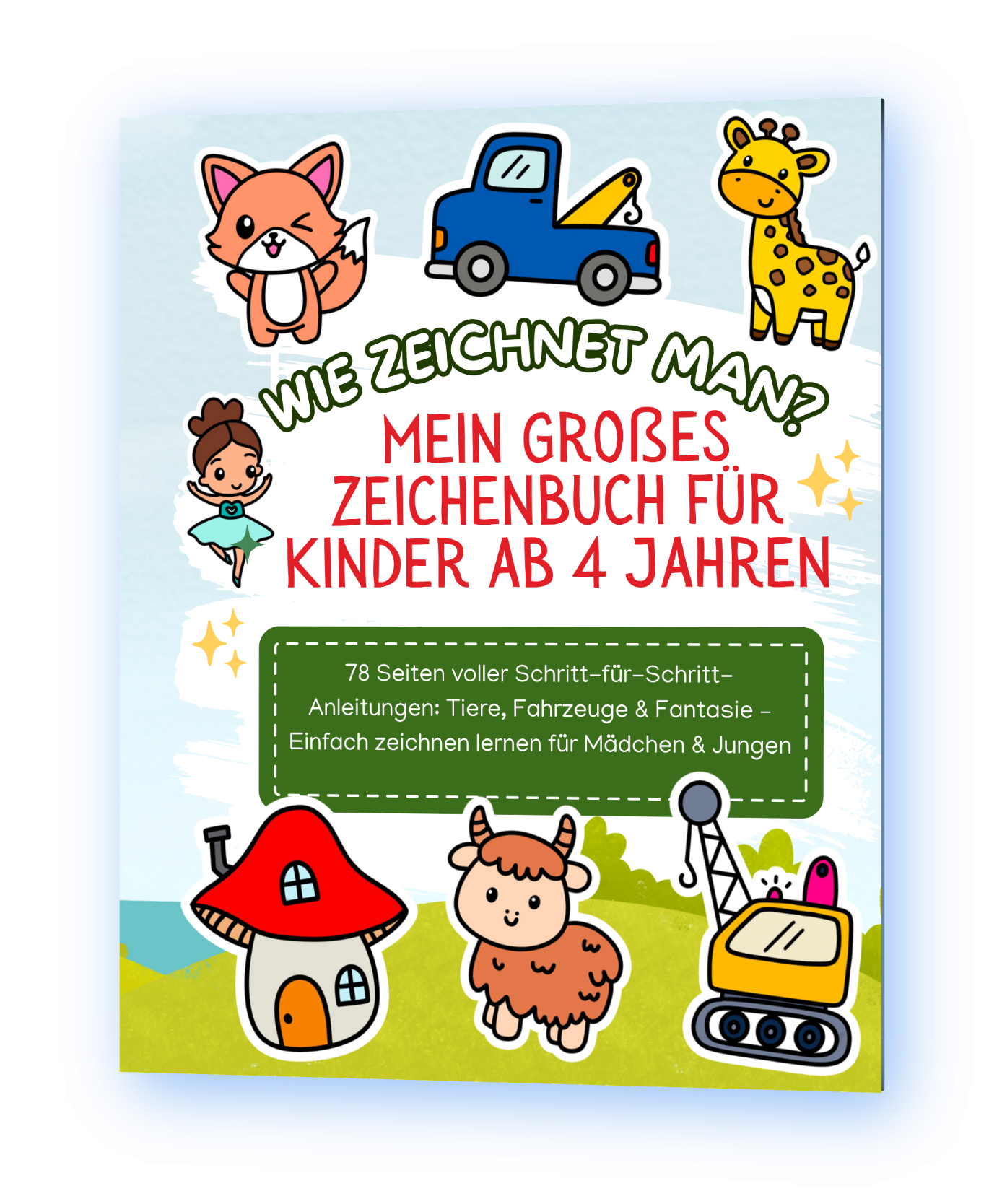 Wie zeichnet man? – Mein großes Zeichenbuch für Kinder ab 4 Jahren
