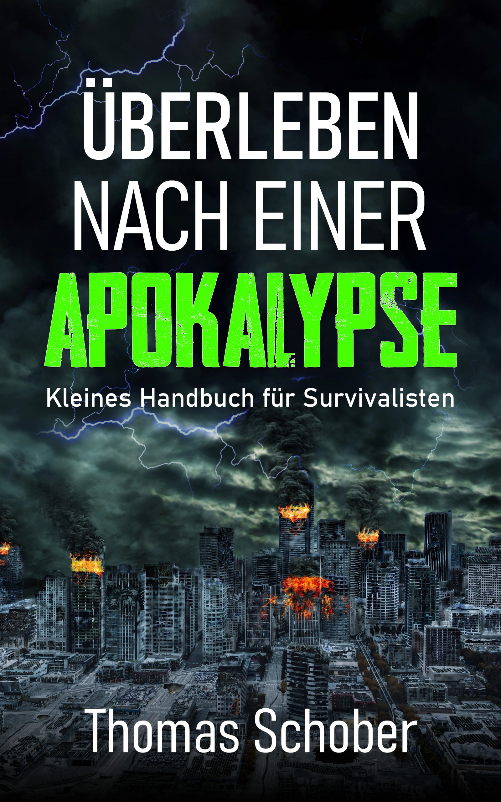 Überleben nach einer Apokalypse - Kleines Handbuch für Survivalisten