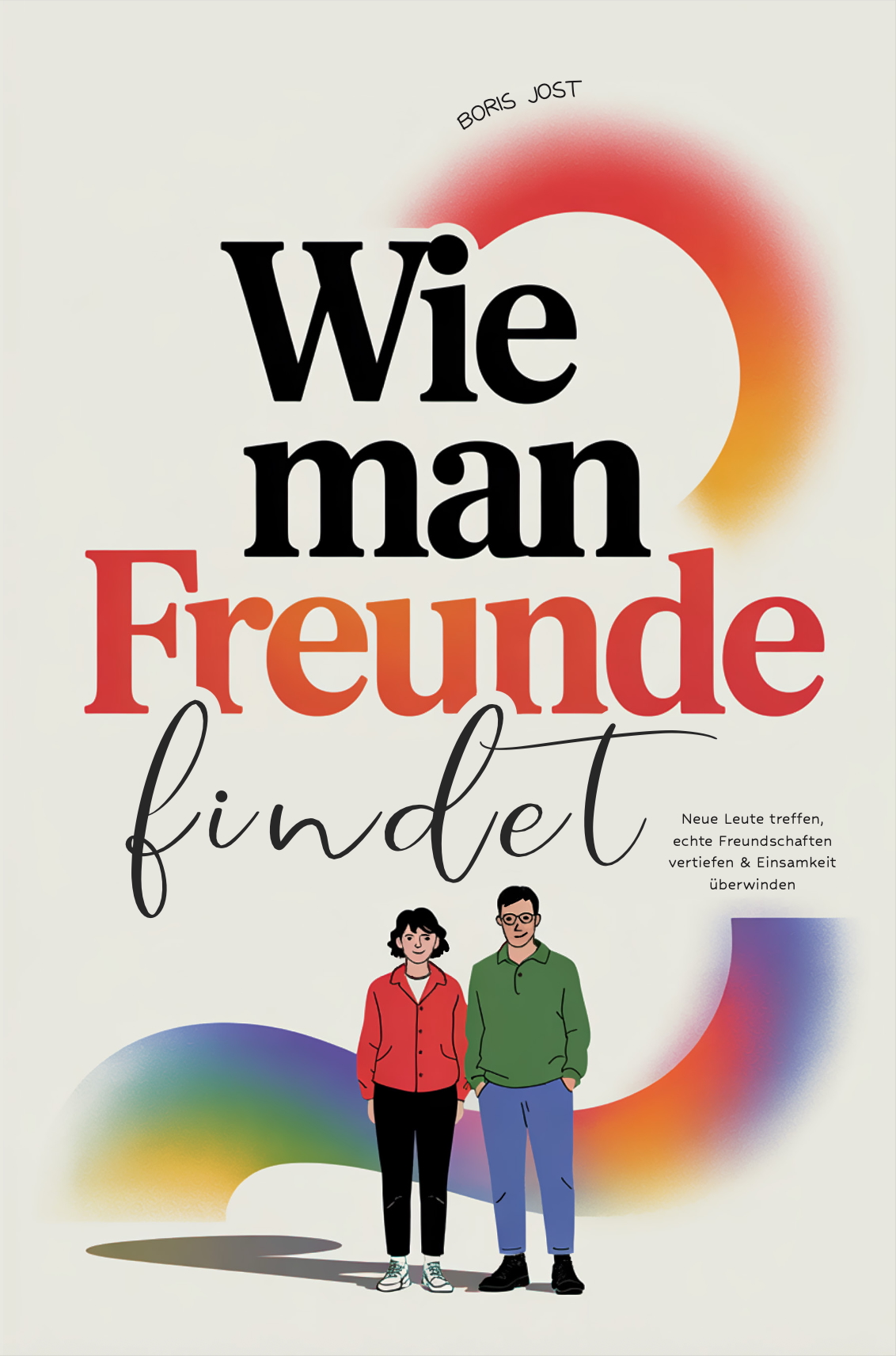 Wie man Freunde findet