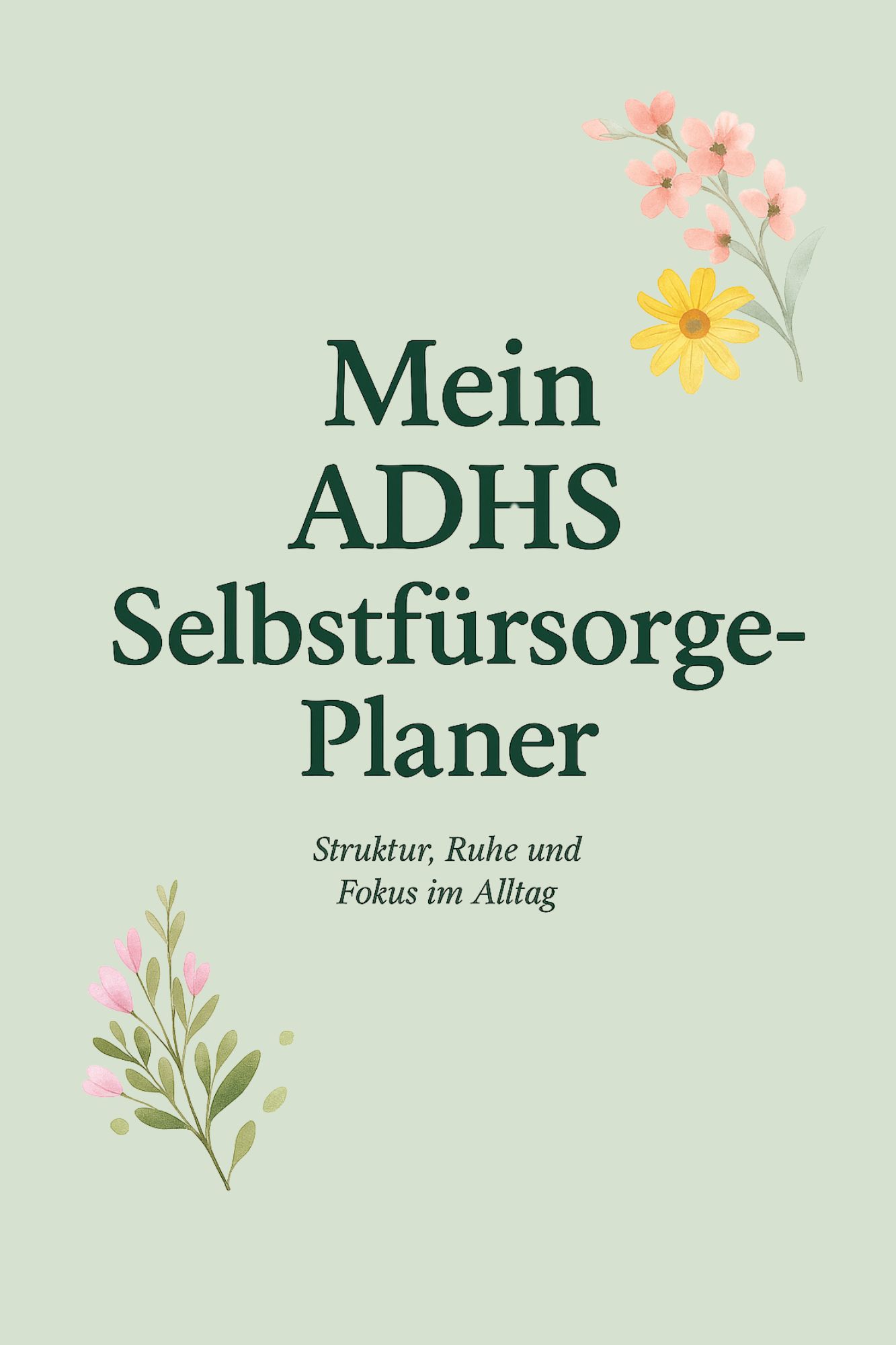 Mein ADHS Selbstfürsorge-Planer