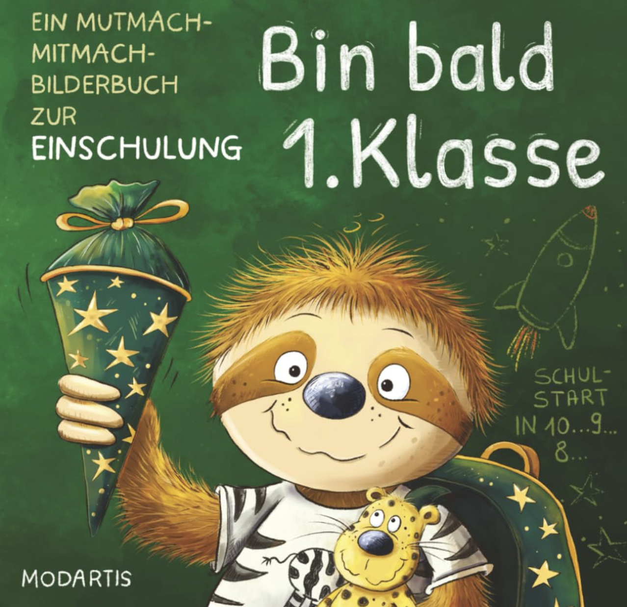 Bin bald 1. Klasse – Ein Mutmach-Mitmach-Bilderbuch zur Einschulung Für Mädchen und Jungen ab 5: Das ideale Geschenk für die Schultüte und den Schulanfang