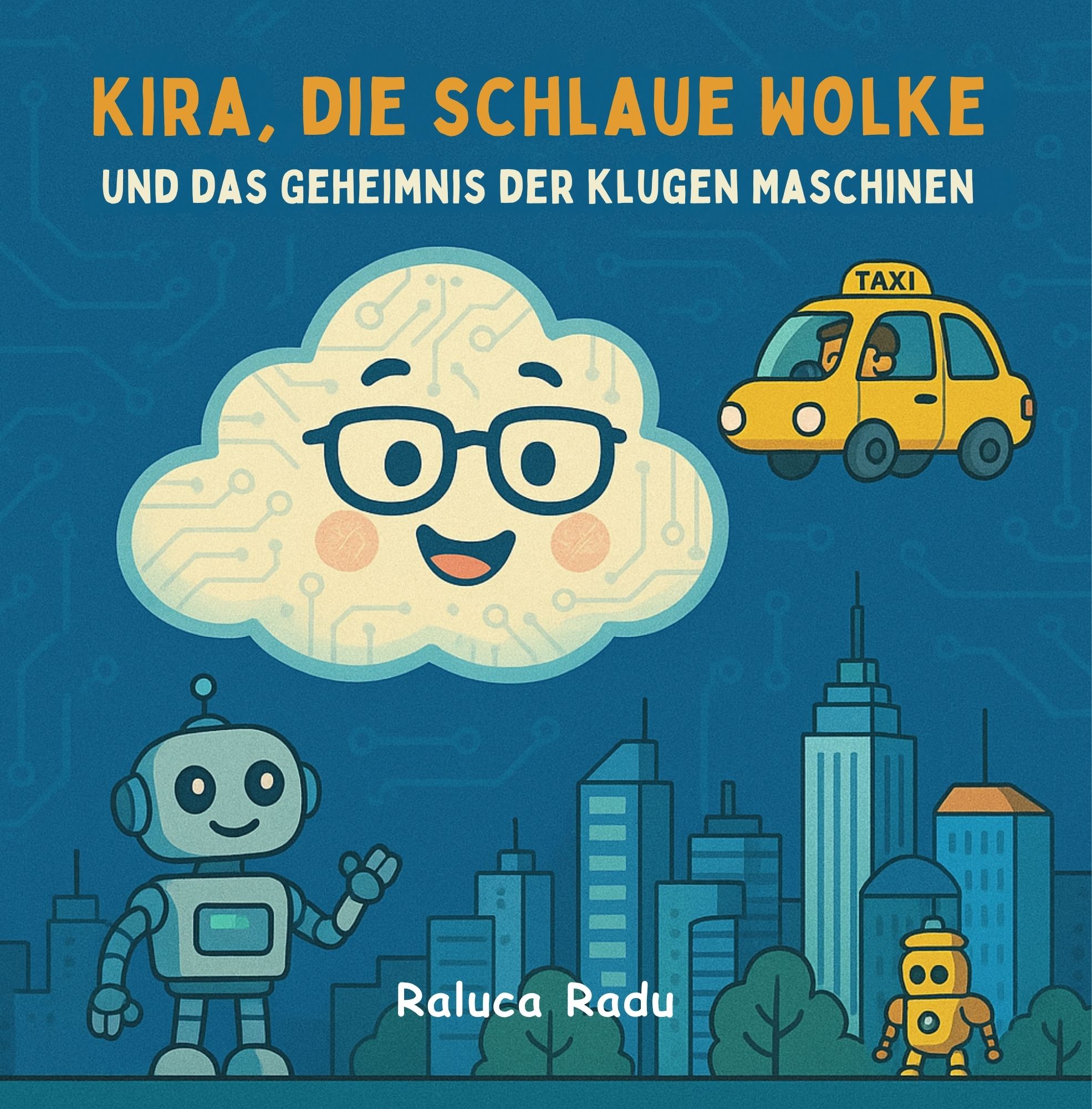 Kira, die schlaue Wolke und das Geheimnis der klugen Maschinen