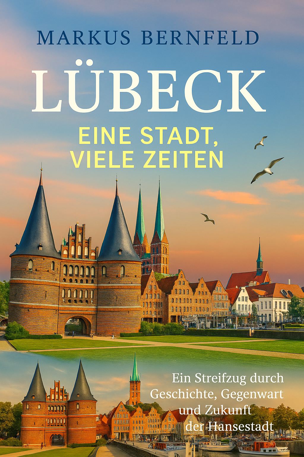 Lübeck - Eine Stadt, viele Zeiten