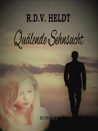 Quälende Sehnsucht