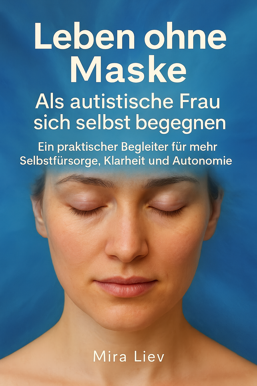 Leben ohne Maske