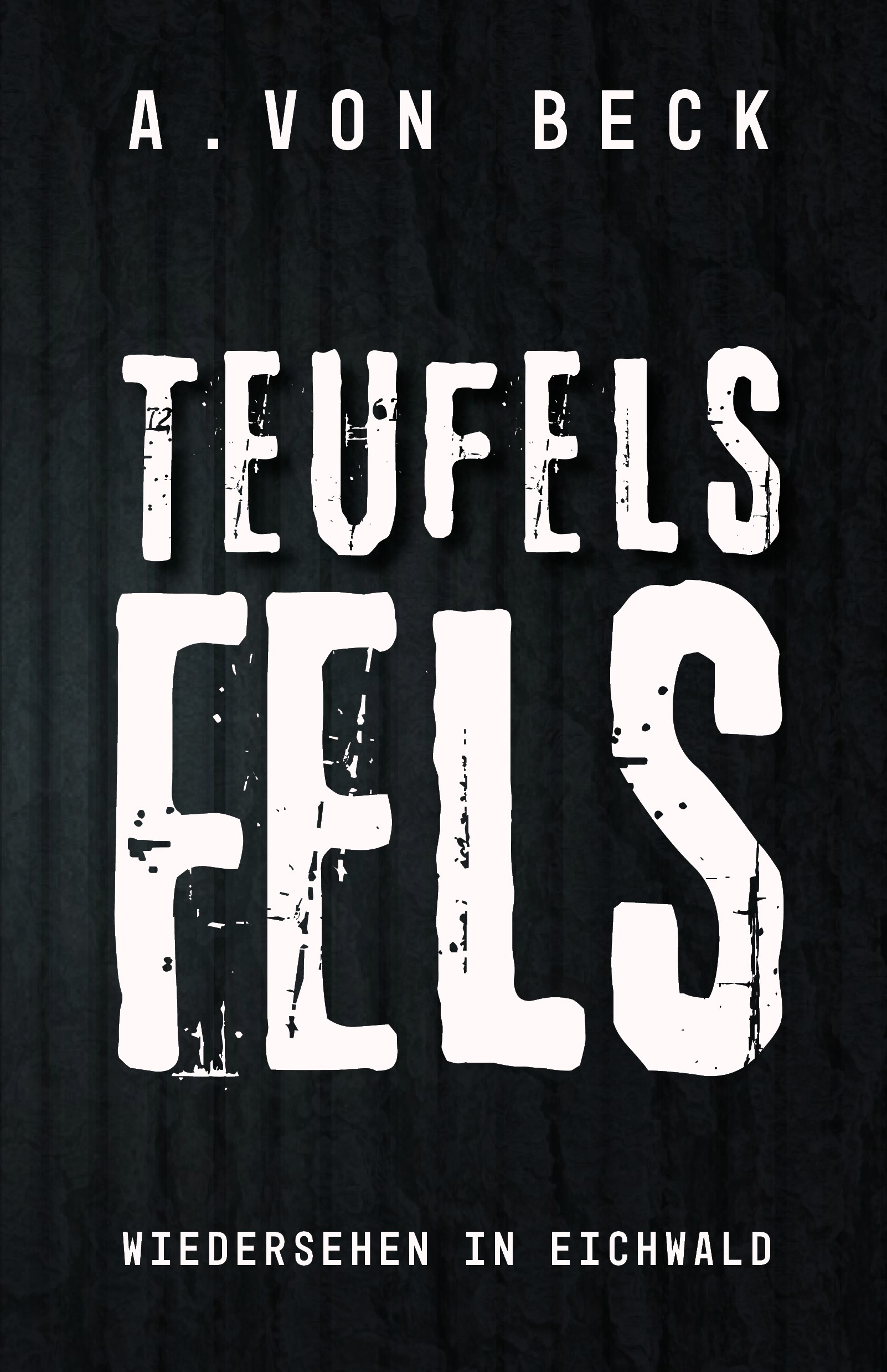Teufelsfels – Wiedersehen in Eichwald