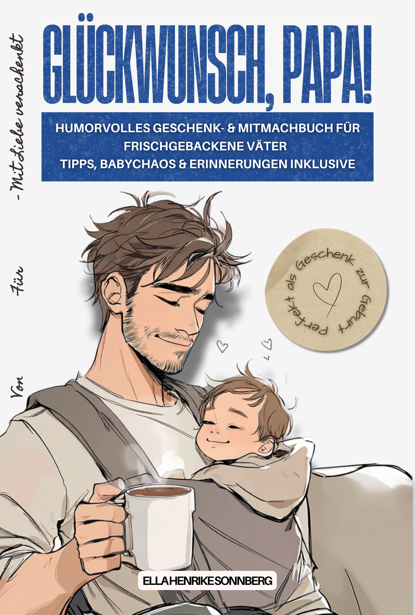 Glückwunsch, Papa! – Humorvolles Geschenk- & Mitmachbuch für frischgebackene Väter
