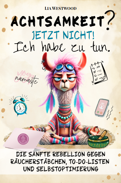 Achtsamkeit? Jetzt nicht! Ich habe zu tun.