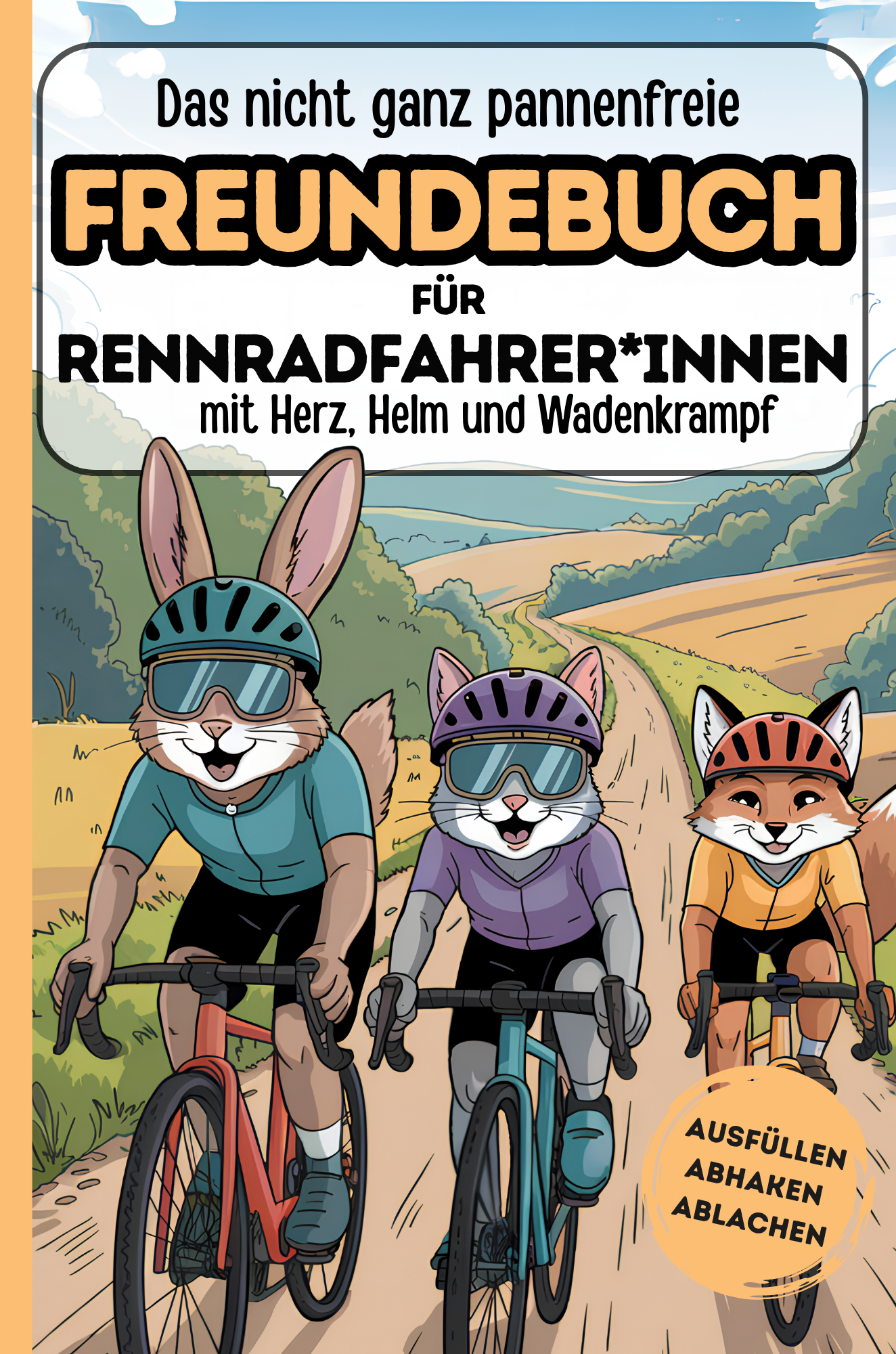 Das nicht ganz pannenfreie Freundebuch für Rennradfahrer*innen: