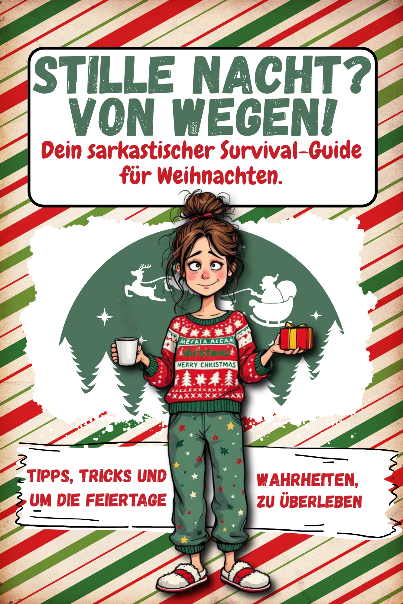 Stille Nacht? Von wegen!: