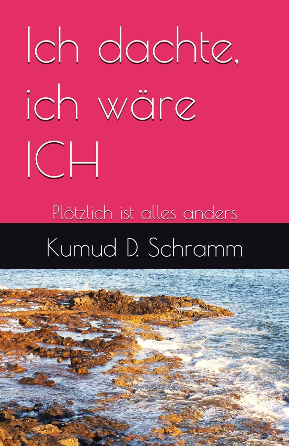 Ich dachte ich wäre ICH