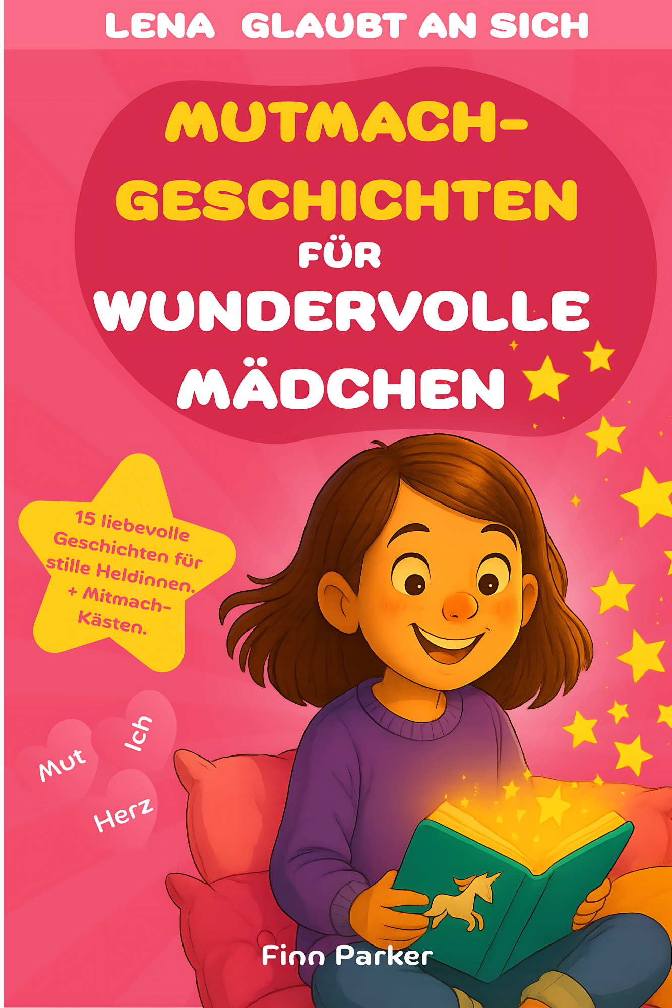 Lena glaubt an sich – Mutmach-Geschichten für wundervolle Mädchen