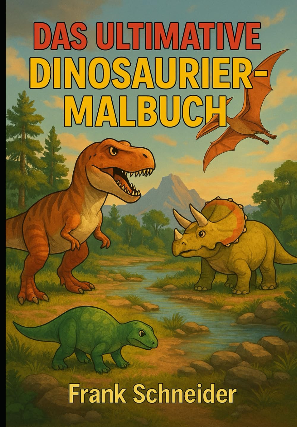 Das Ultimative Dinosaurier Malbuch