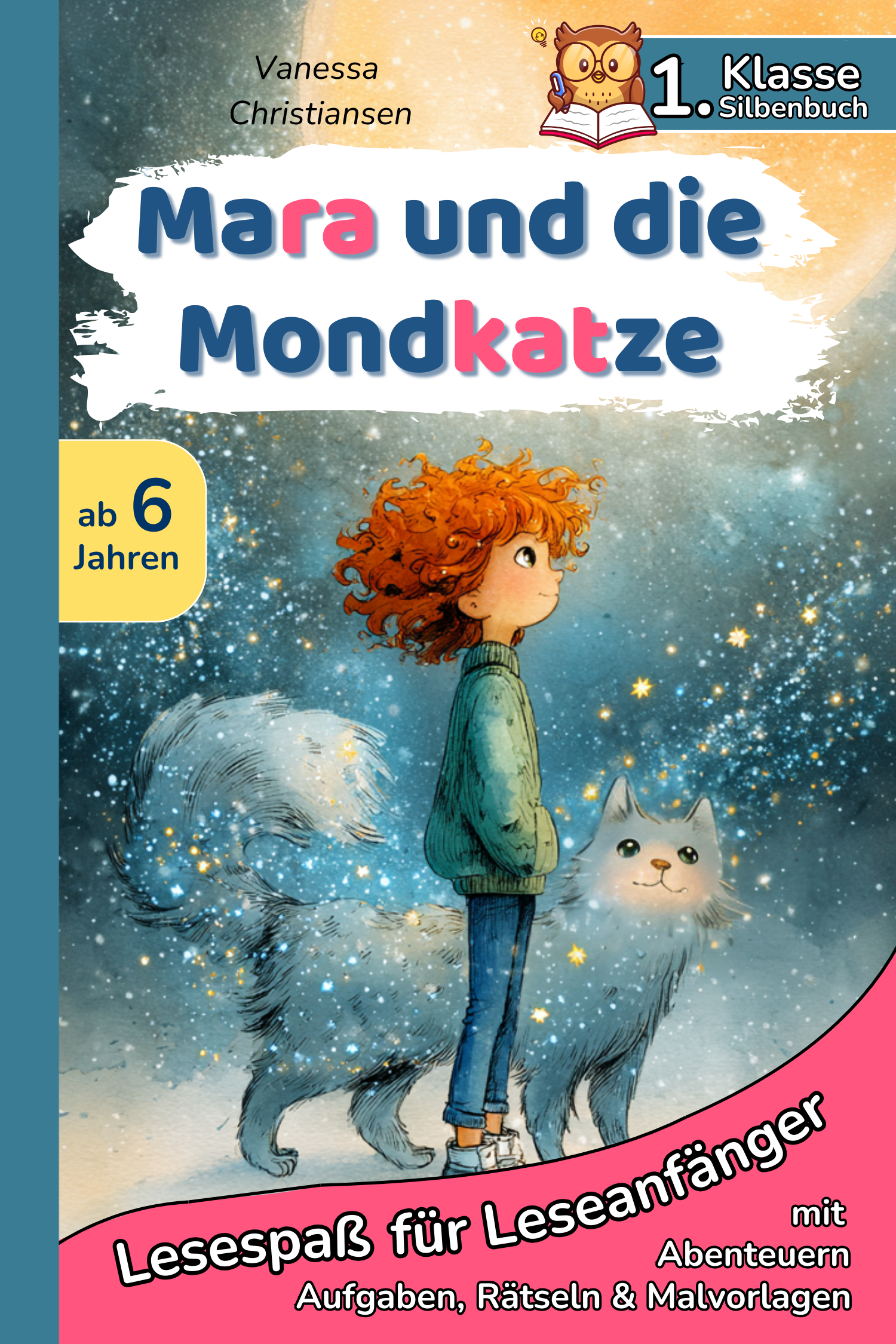 Mara und die Mondkatze - Spielerisch Lesen lernen mit einer spannenden Silbengeschichte zum Mitmachen