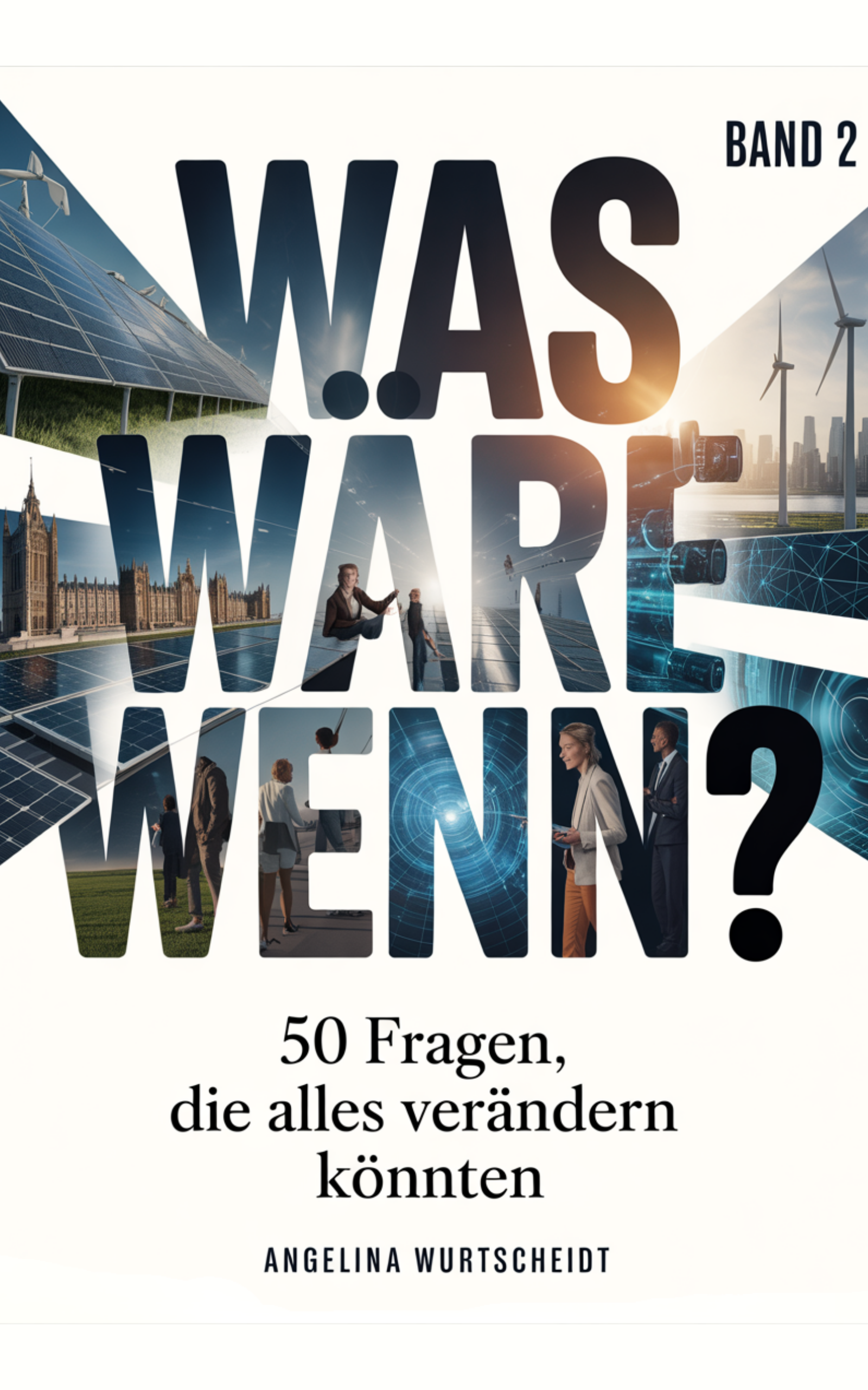 Was wäre, wenn?