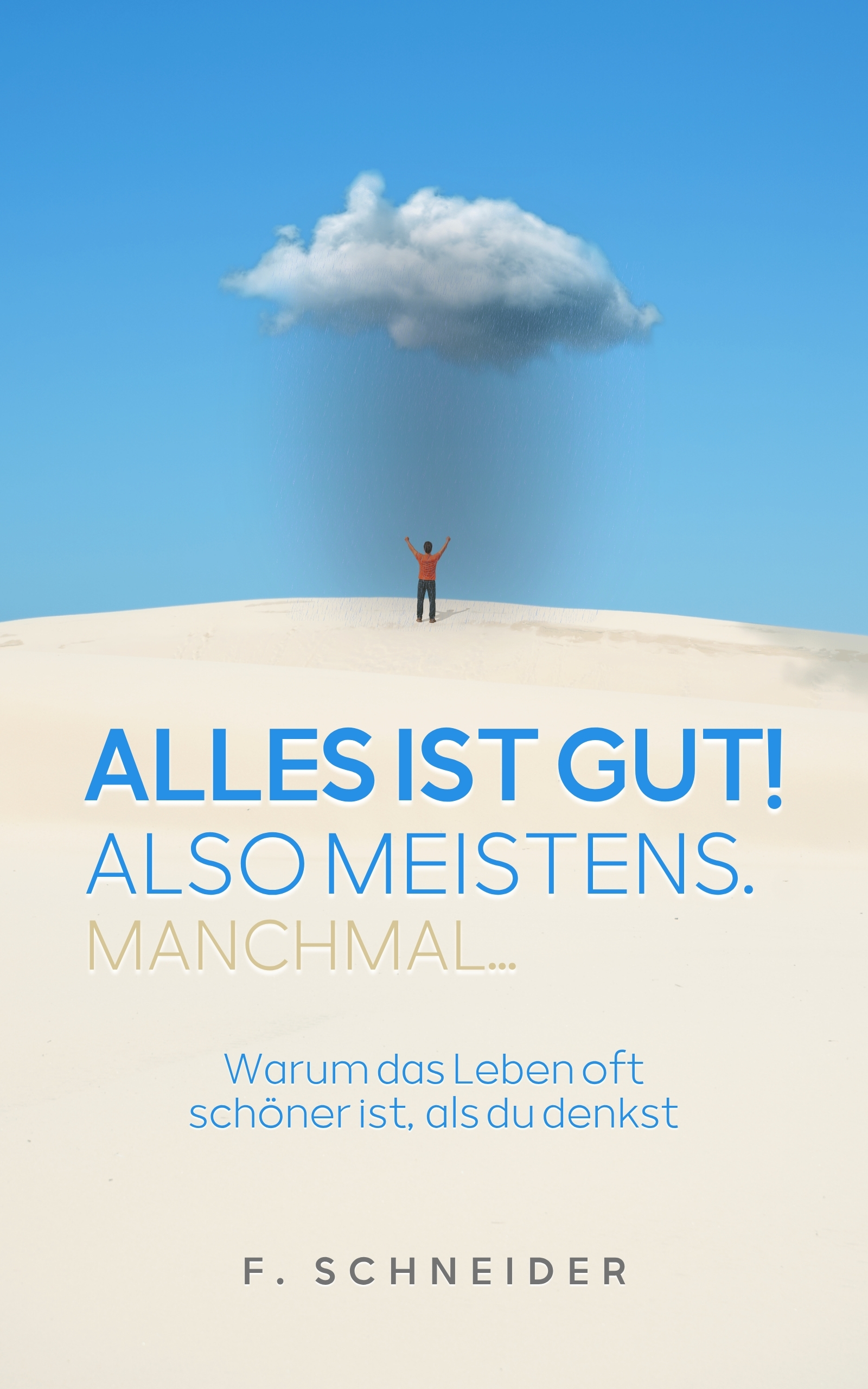 Alles ist gut! Also meistens. Manchmal...