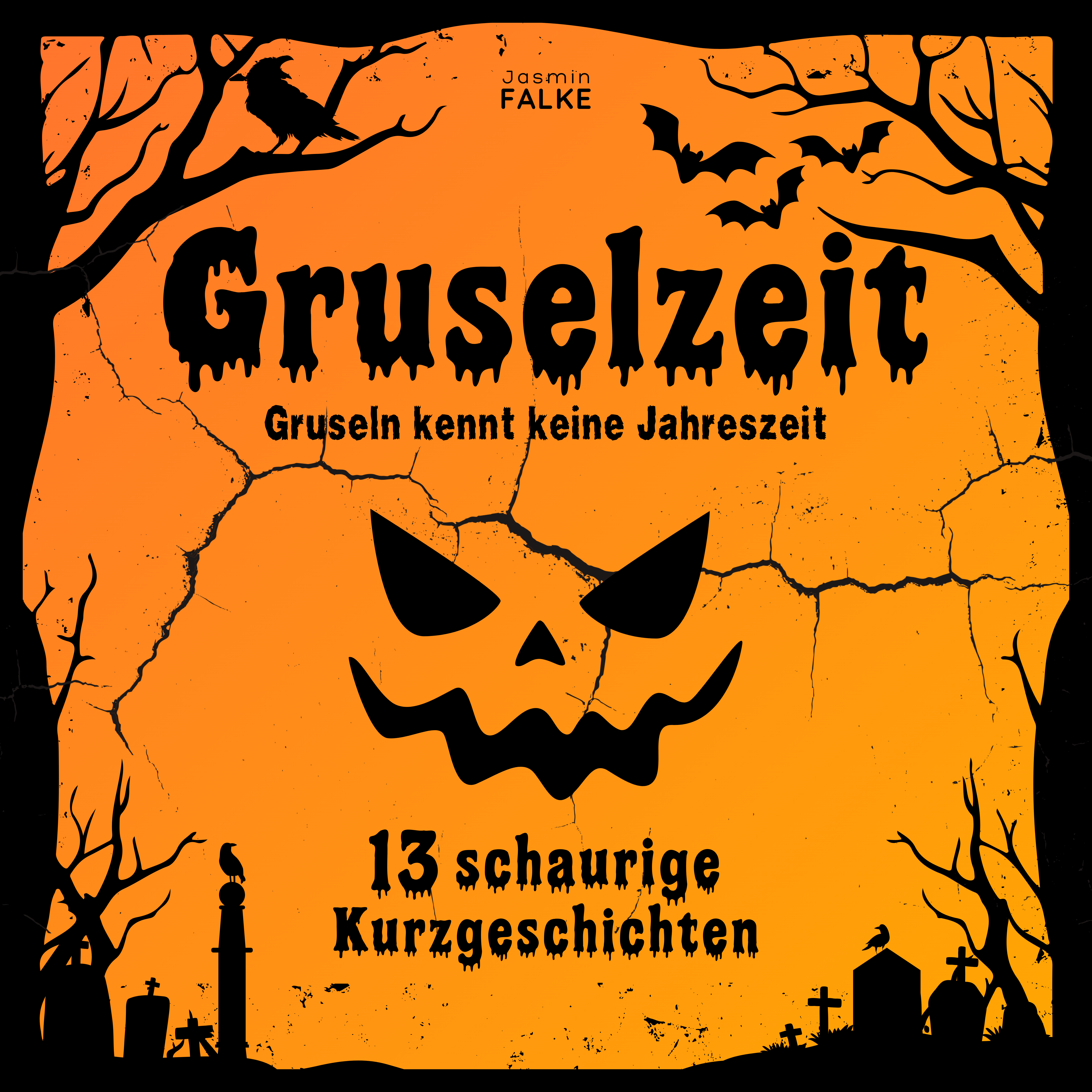 Gruselzeit - 13 schaurige Kurzgeschichten