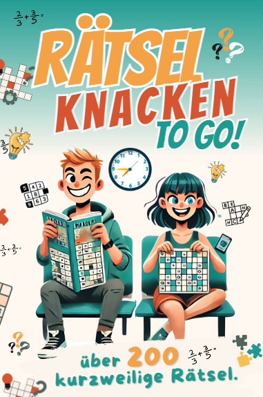 Rätsel knacken TO GO: Der ideale Begleiter für Wartezeiten, Reisen und kleine Pausen.
