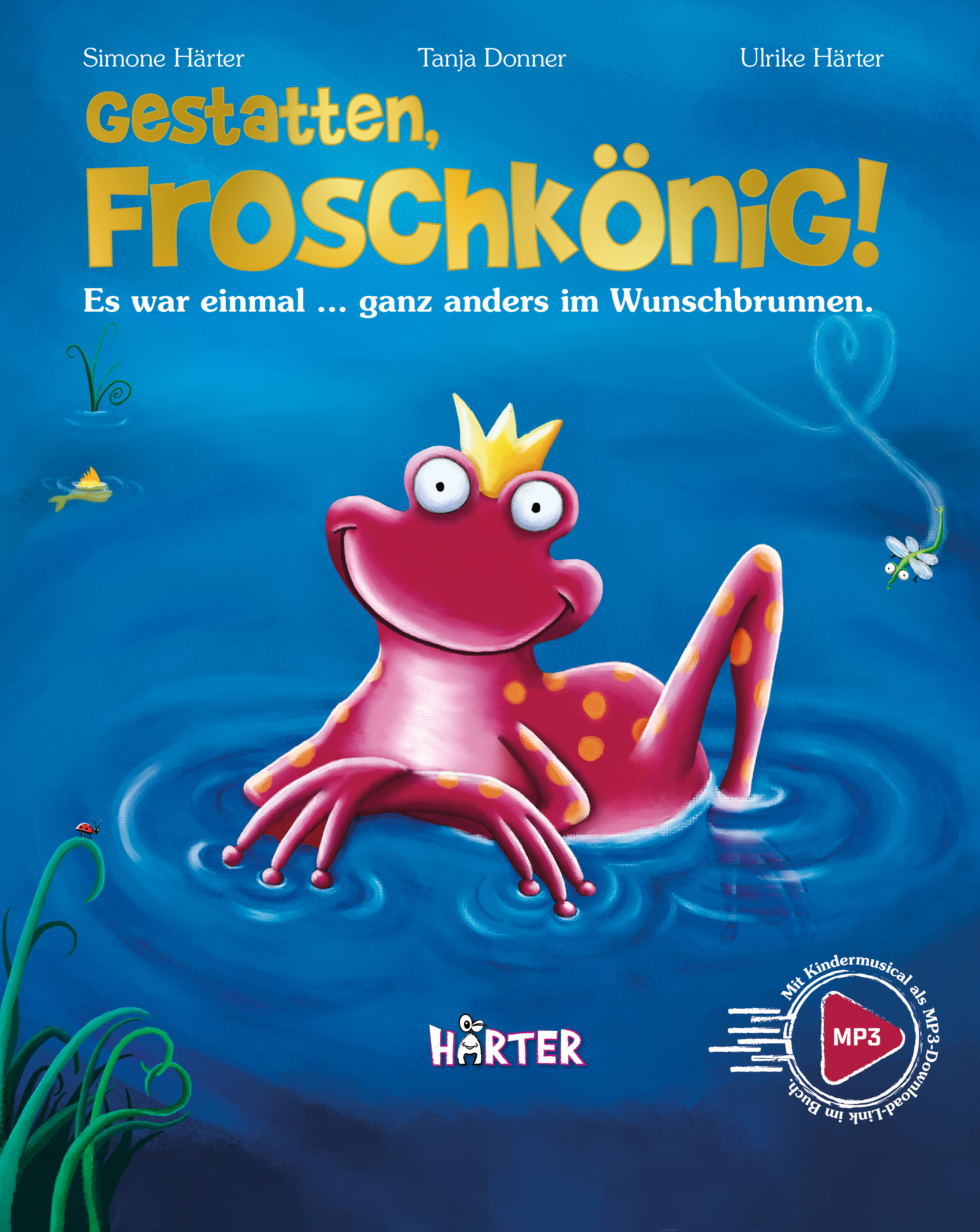 Gestatten, Froschkönig! Es war einmal … ganz anders im Wunschbrunnen