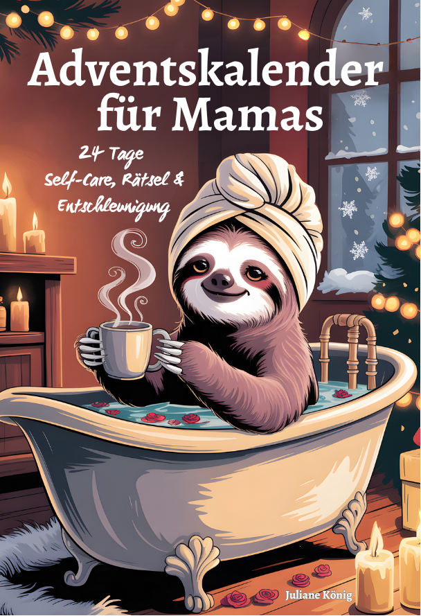 Mamas Adventsauszeit: 24 Tage Self-Care, Rätsel und Entschleunigung im Weihnachtsstress