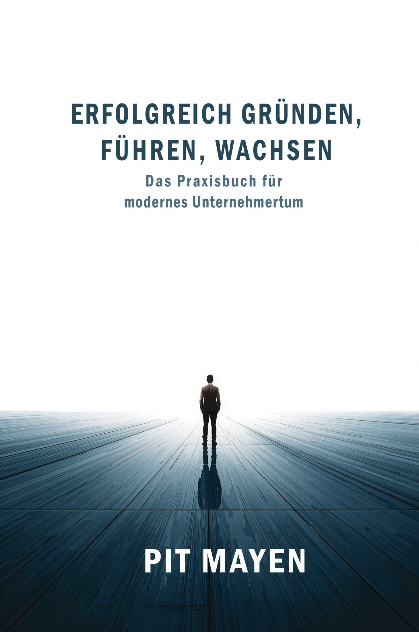 Erfolgreich gründen, führen, wachsen