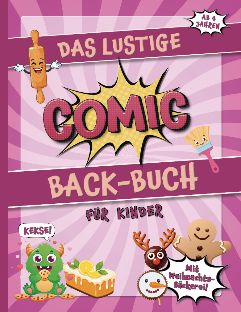 Das lustige Comic Back-Buch für Kinder - einfach backen lernen für Kinder ab 4 Jahren.
