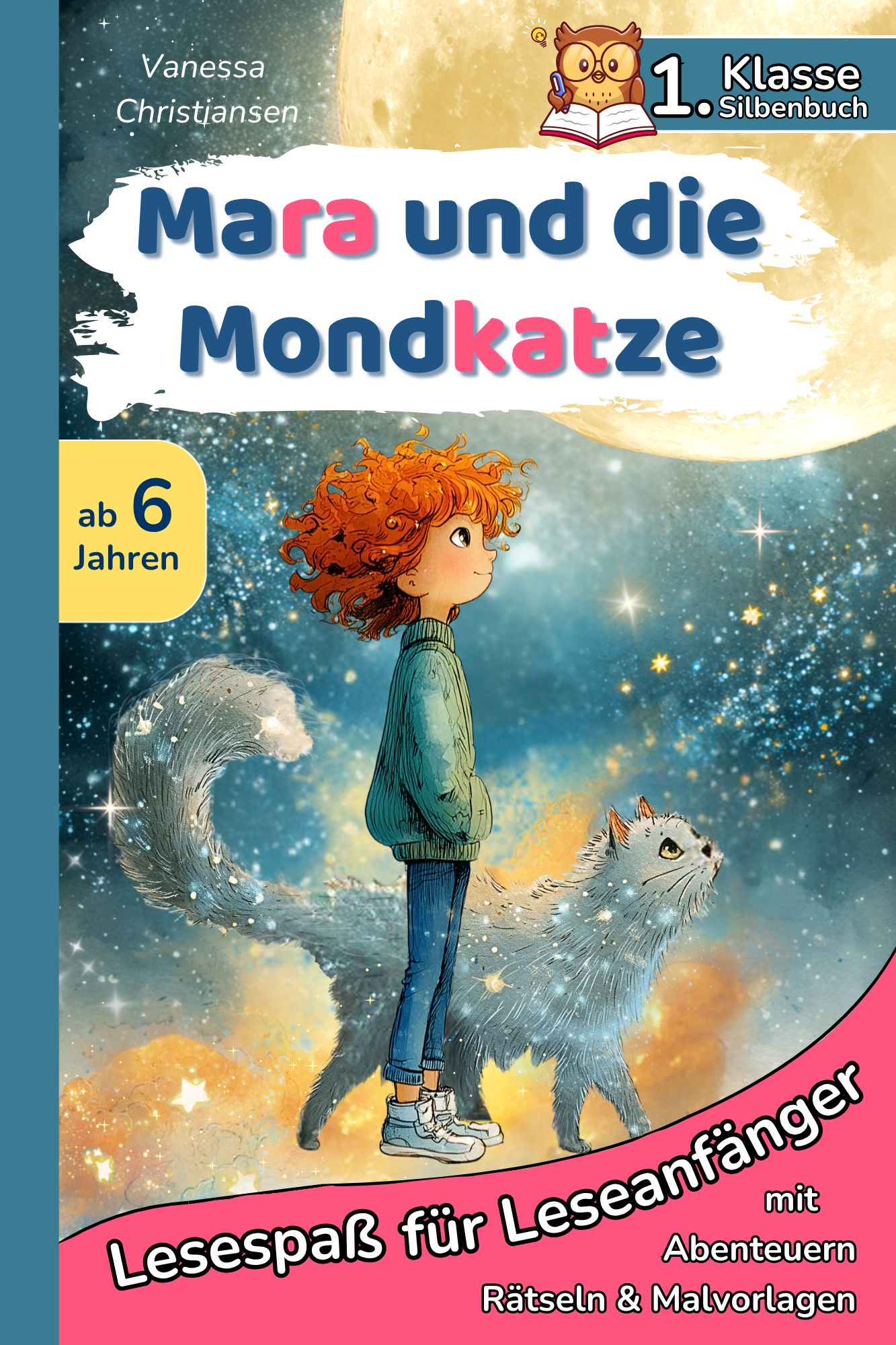 Mara und die Mondkatze - Spielerisch Lesen lernen mit einer spannenden Silbengeschichte zum Mitmachen