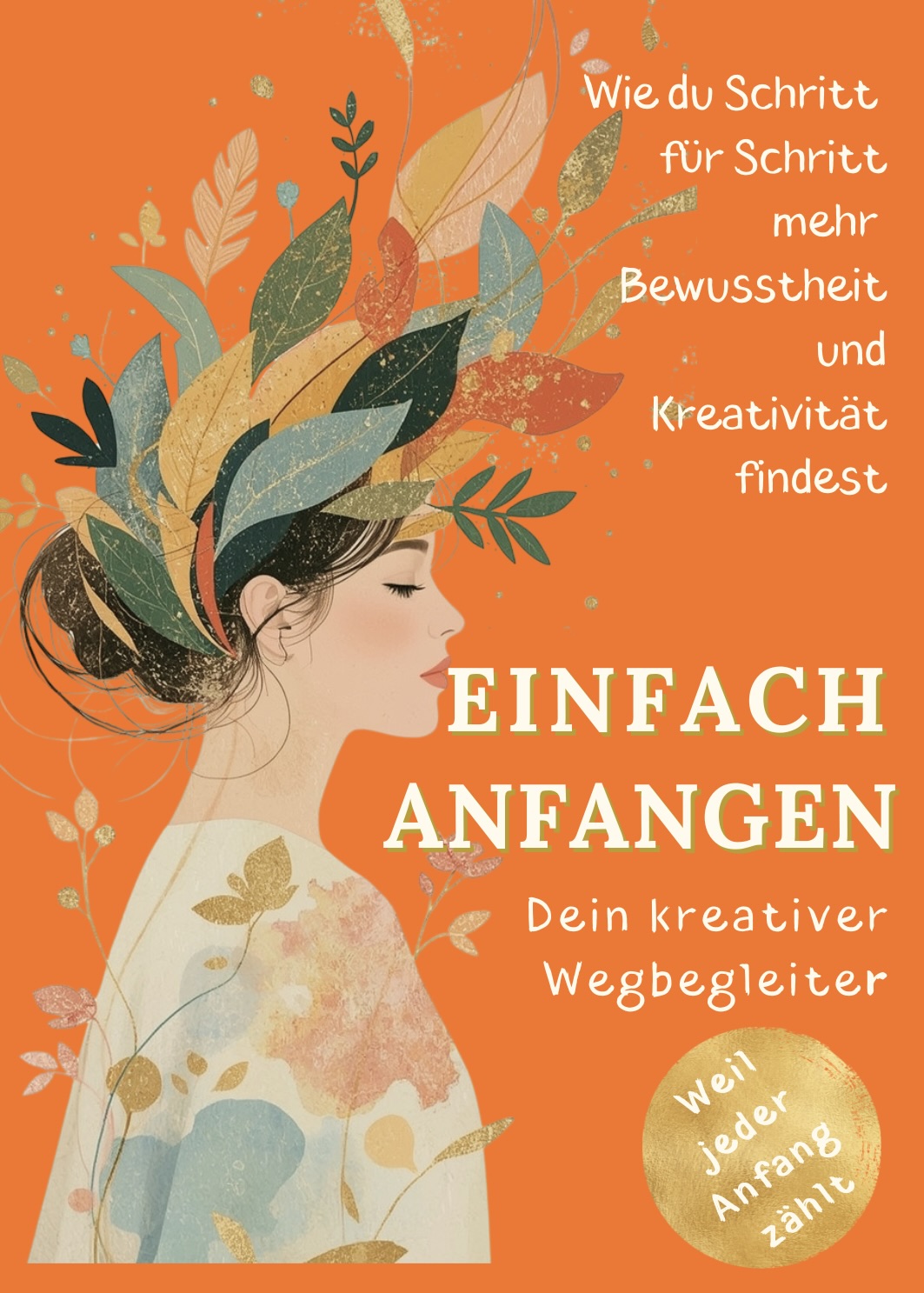 Einfach anfangen - Wie Kreativität mein Leben verändert hat