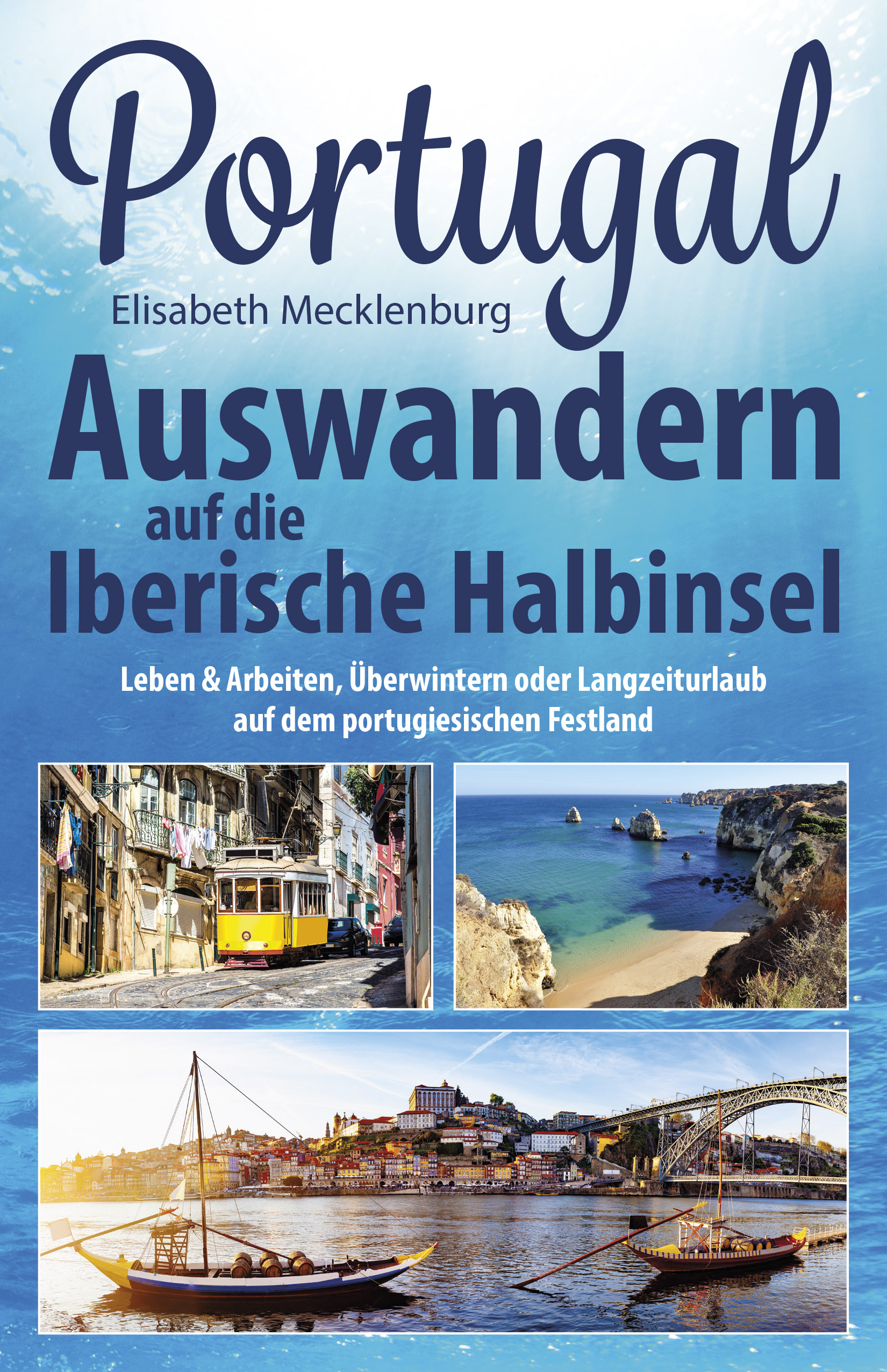 Portugal - Auswandern auf die Iberische Halbinsel