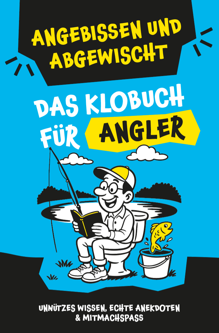 Klugscheißerei für Angler – Lustiges Klobuch mit Fun Facts, unnützem Wissen, echten Geschichten & witzigen Mitmachseiten